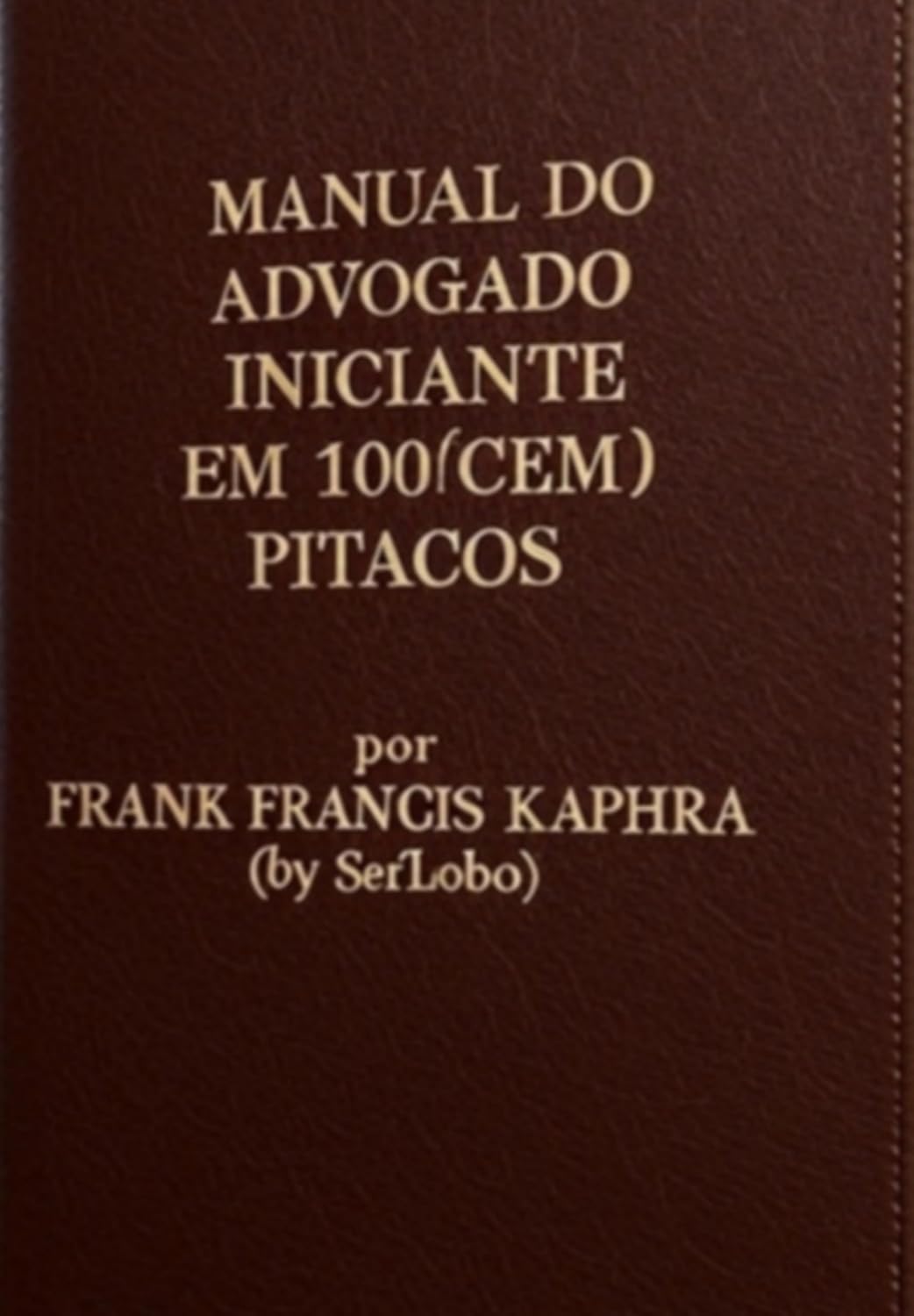 Manual Do Advogado Iniciante Em 100(cem) Super Pequenas Dicas baixar livro de graça