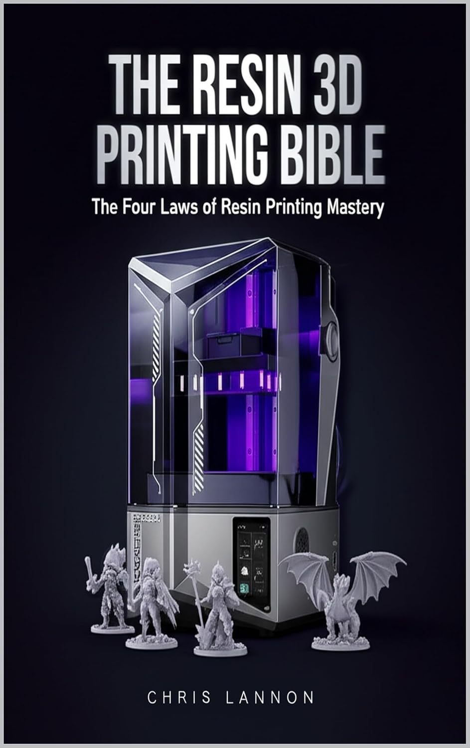 The Resin 3D Printing Bible: The Four Laws of Resin Printing Mastery (English Edition) baixar livro de graça
