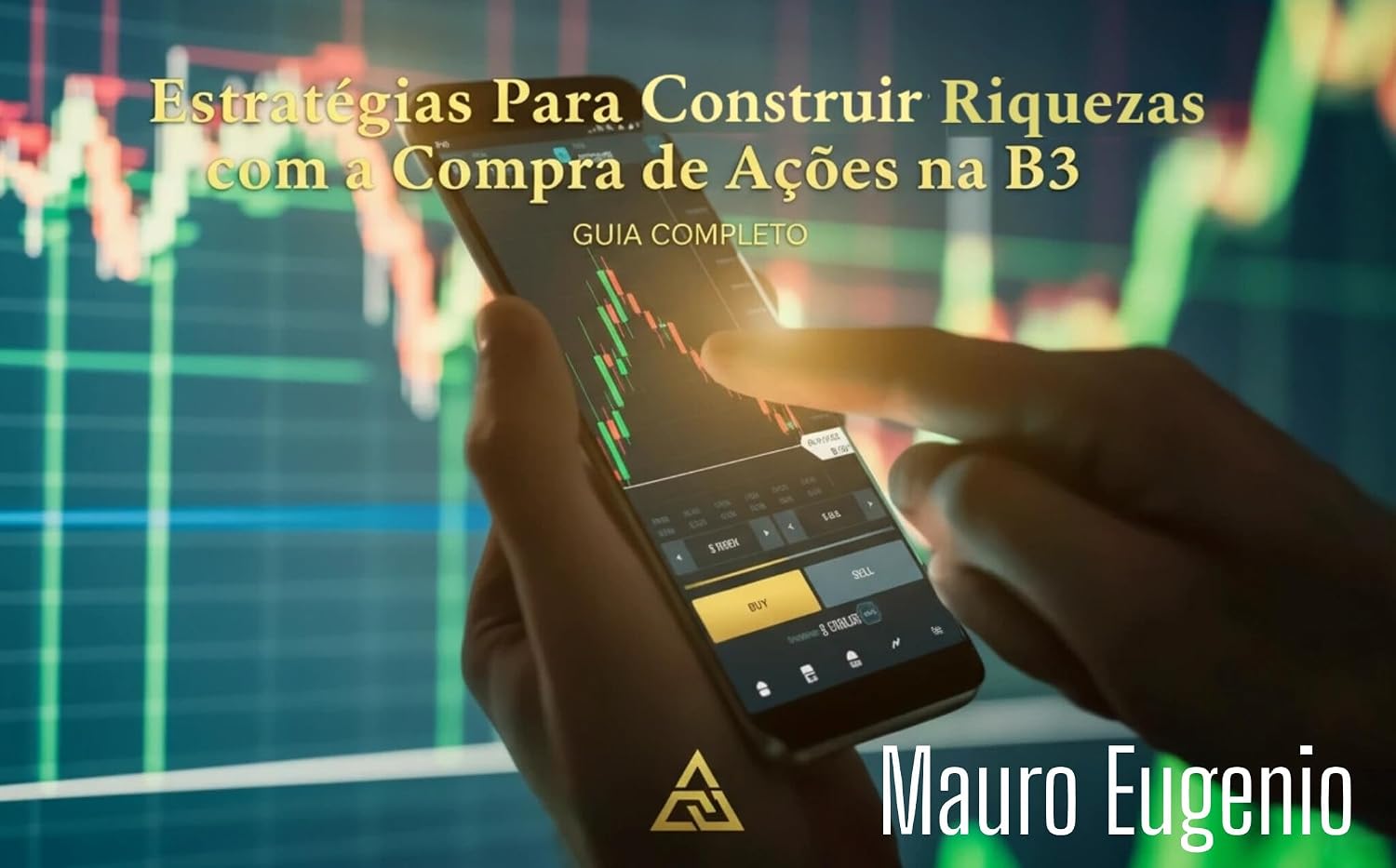 ler totalmente Estratégias Para Construir Riquezas com a Compra de Ações na B3