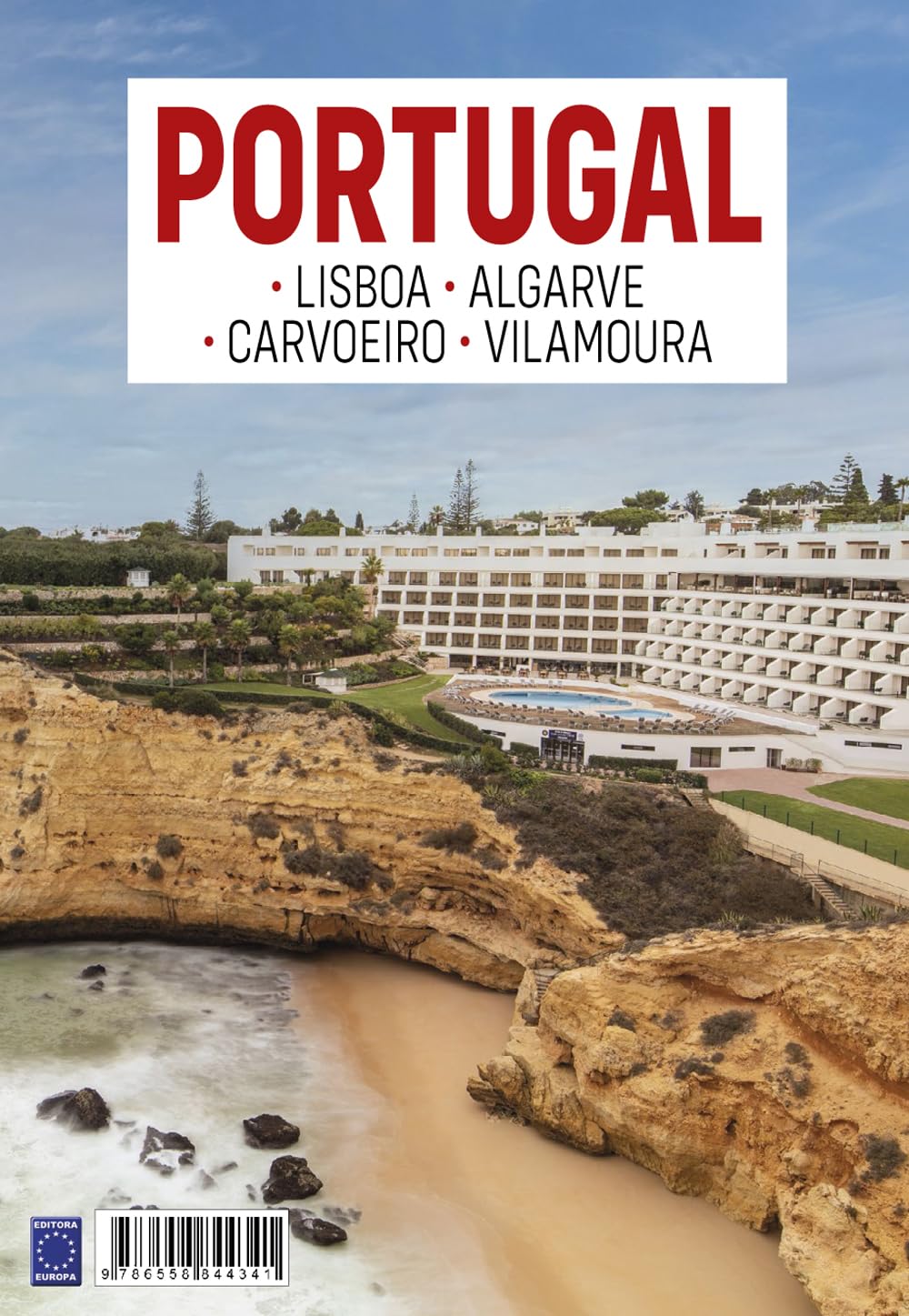 Portugal: Lisboa, Algarve, Carvoeiro e VilaMoura