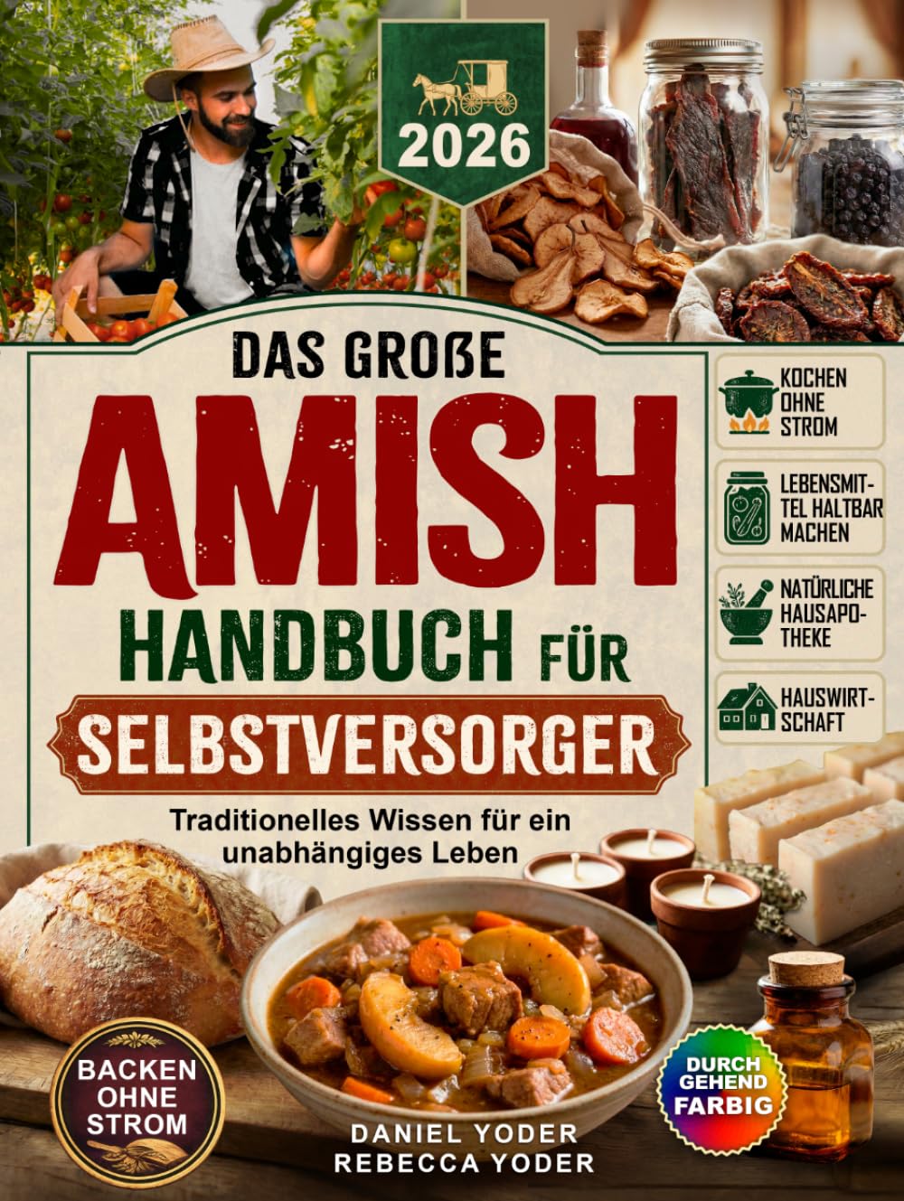 Das große Amish-Handbuch für Selbstversorger: Traditionelles Wissen für ein unabhängiges Leben – Kochen ohne Strom, Lebensmittel haltbar machen,... und Hauswirtschaft (German Edition) baixar o livro de graça