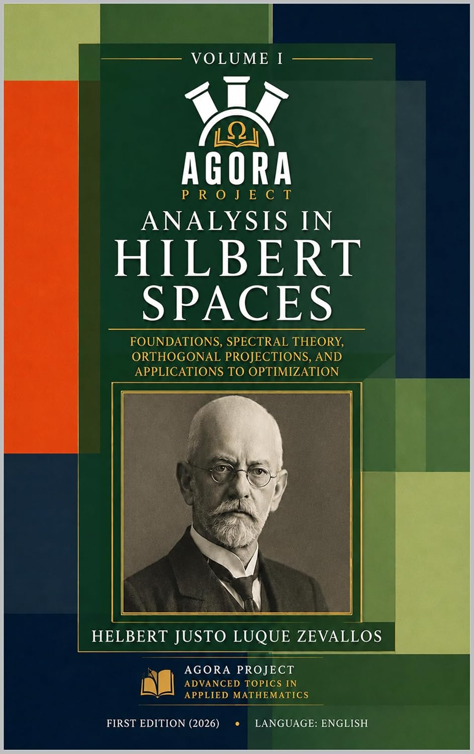capítulo por capítulo baixar Analysis in Hilbert Spaces: Foundations, Spectral Theory, Orthogonal Projections, and Applications to Optimization (Advanced Topics in Applied Mathematics Book 1) (English Edition)