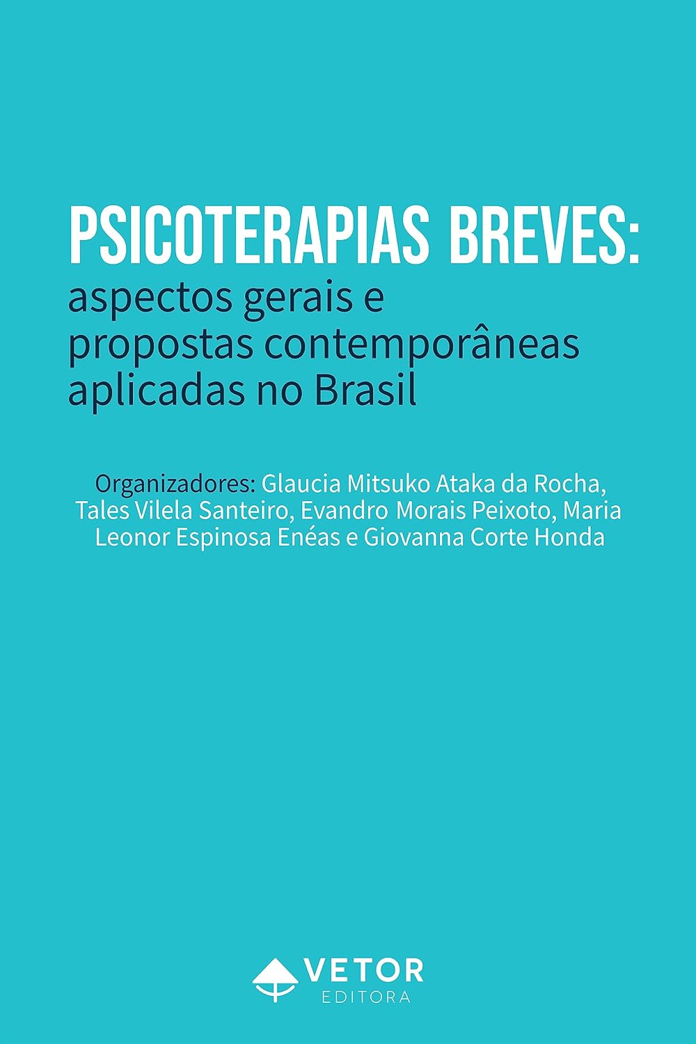 ler totalmente Psicoterapias breves: Aspectos gerais e propostas contemporâneas aplicadas no Brasil