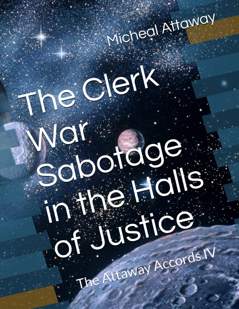 The Clerk War Sabotage in the Halls of Justice: The Attaway Accords IV baixar o livro de graça