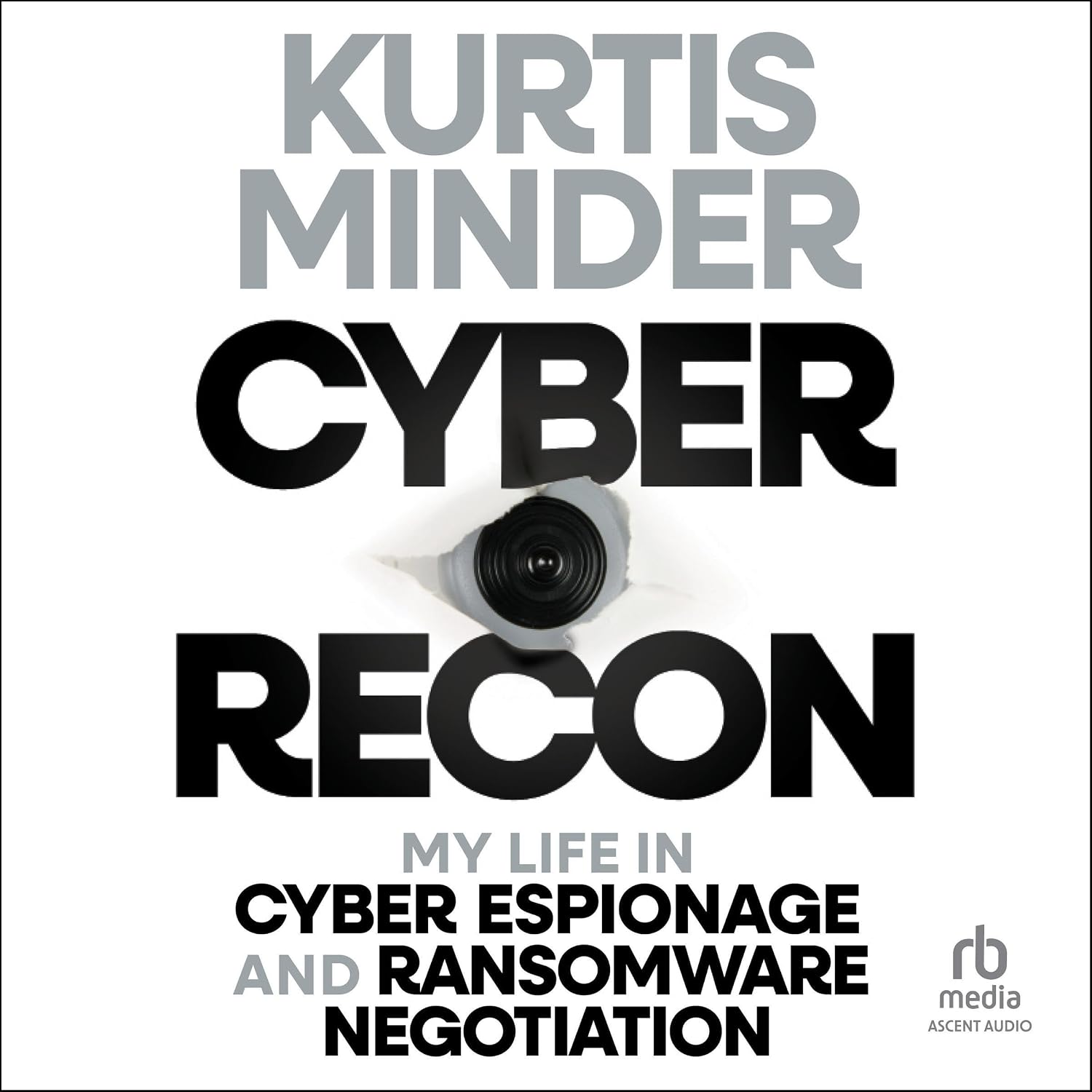 Cyber Recon: My Life in Cyber Espionage and Ransomware Negotiation baixar livro de graça