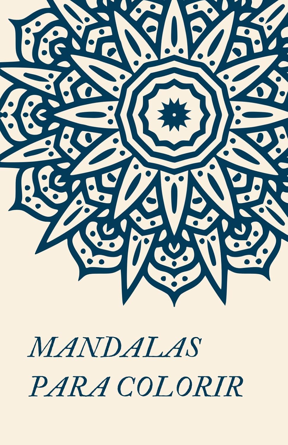 Mandalas para colorir: Livro para relaxar e colorir para todas as idades com 25 desenhos (LIVROS DE DESENHOS PARA COLORIR) (Portuguese Edition) baixar livro de graça