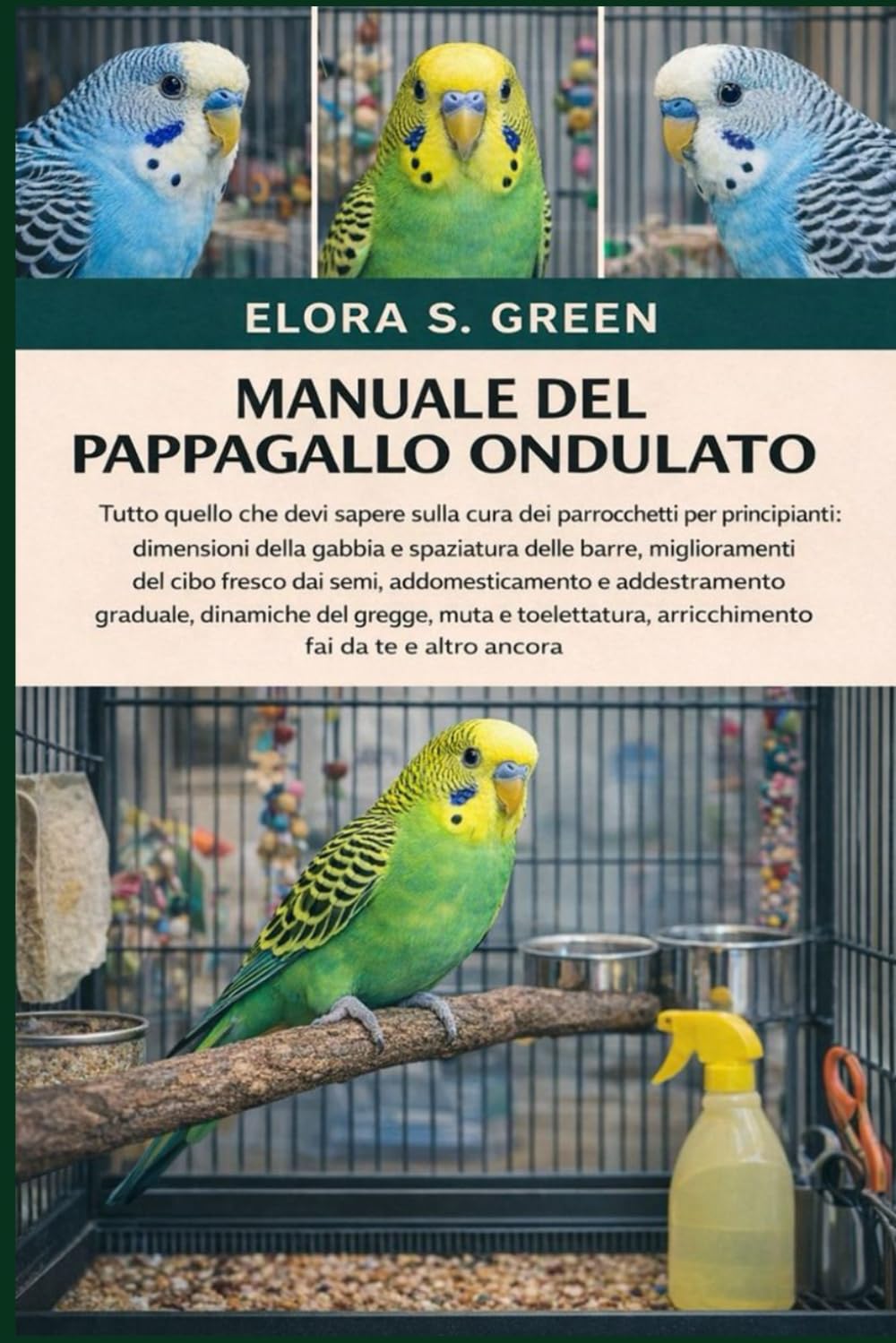 Manuale del Pappagallo Ondulato: Tutto quello che devi sapere sulla cura dei parrocchetti per principianti: dimensioni della gabbia e spaziatura delle... e addestramento graduale, dinamiche baixar o livro de graça