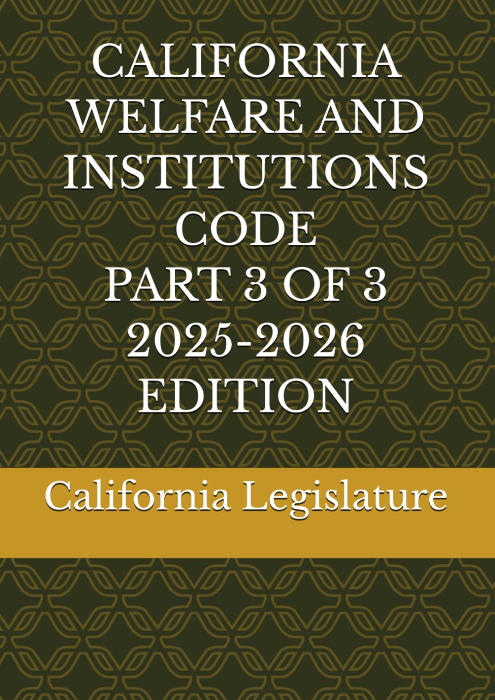 ler totalmente CALIFORNIA WELFARE AND INSTITUTIONS CODE PART 3 OF 3 2025-2026 EDITION