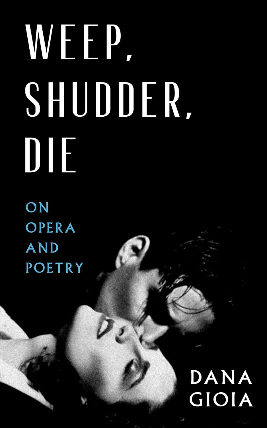 ler totalmente Weep, Shudder, Die: On Opera and Poetry (English Edition)