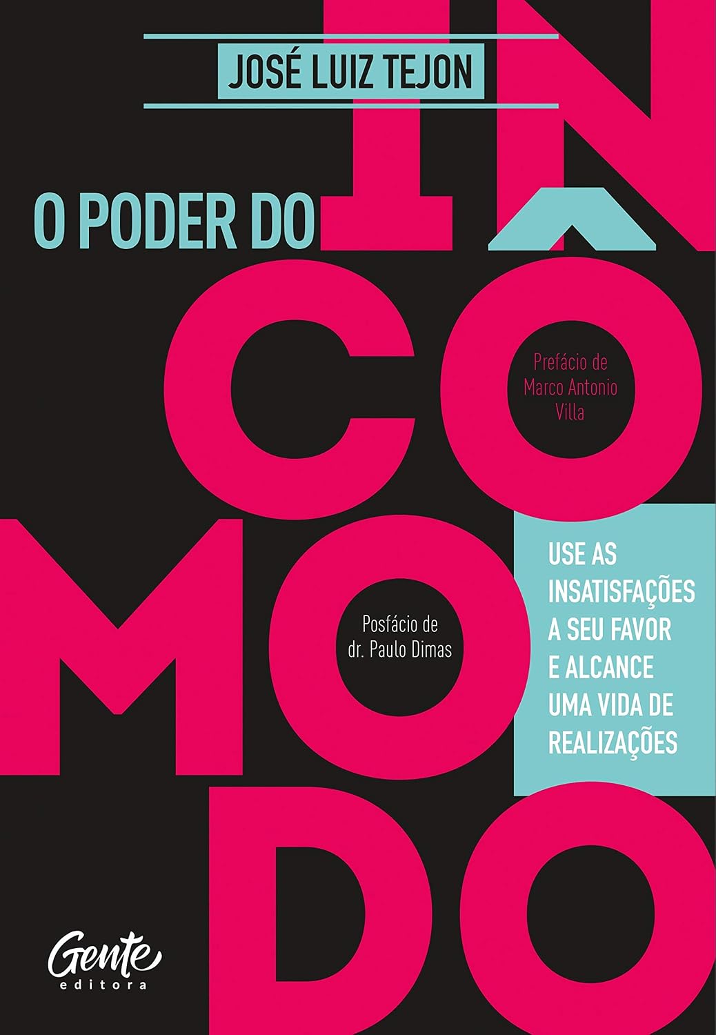 O poder do incômodo: Use as insatisfações a seu favor e alcance uma vida de realizações baixar livro de graça