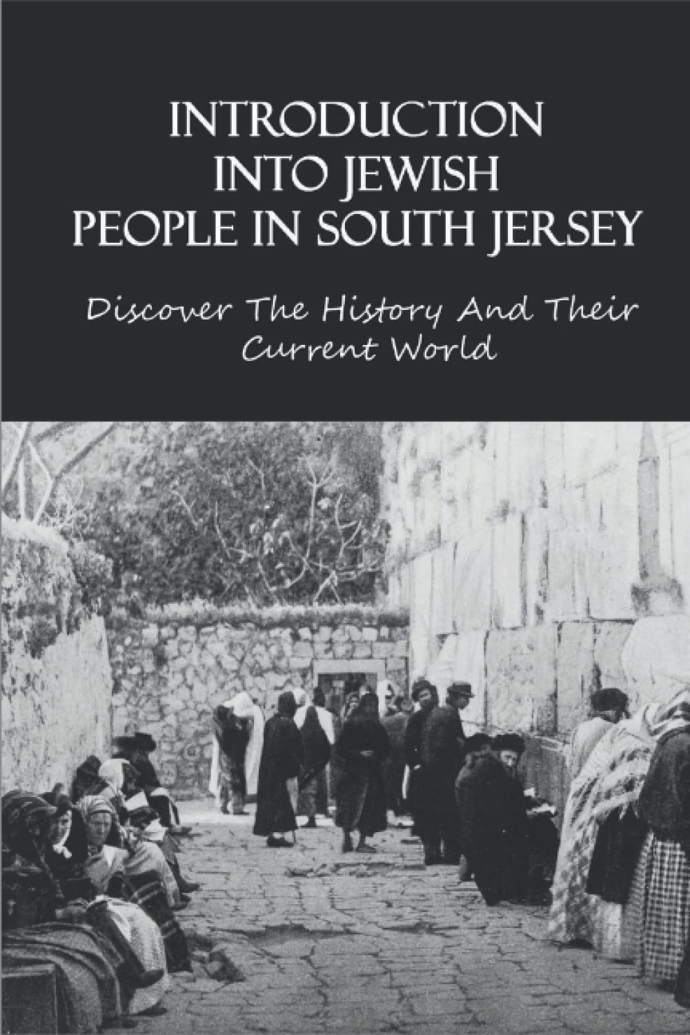 ler totalmente Introduction Into Jewish People In South Jersey: Discover The History And Their Current World