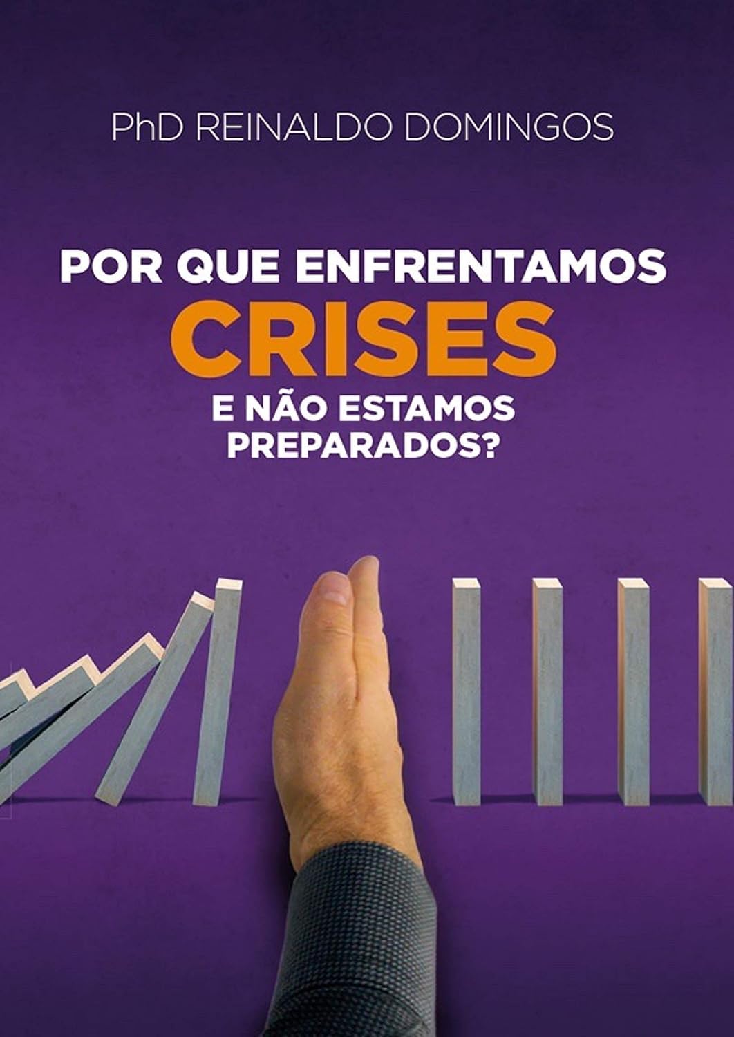 ler totalmente Por Que Enfrentamos CRISES e Não Estamos Preparados?
