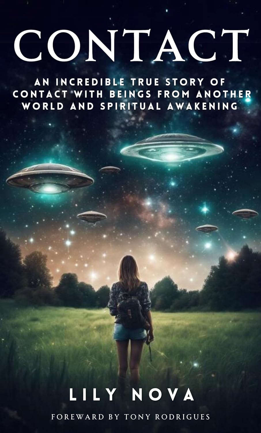 ler totalmente Contact: An Incredible True Story of Contact with Beings From Another World and Spiritual Awakening (English Edition)