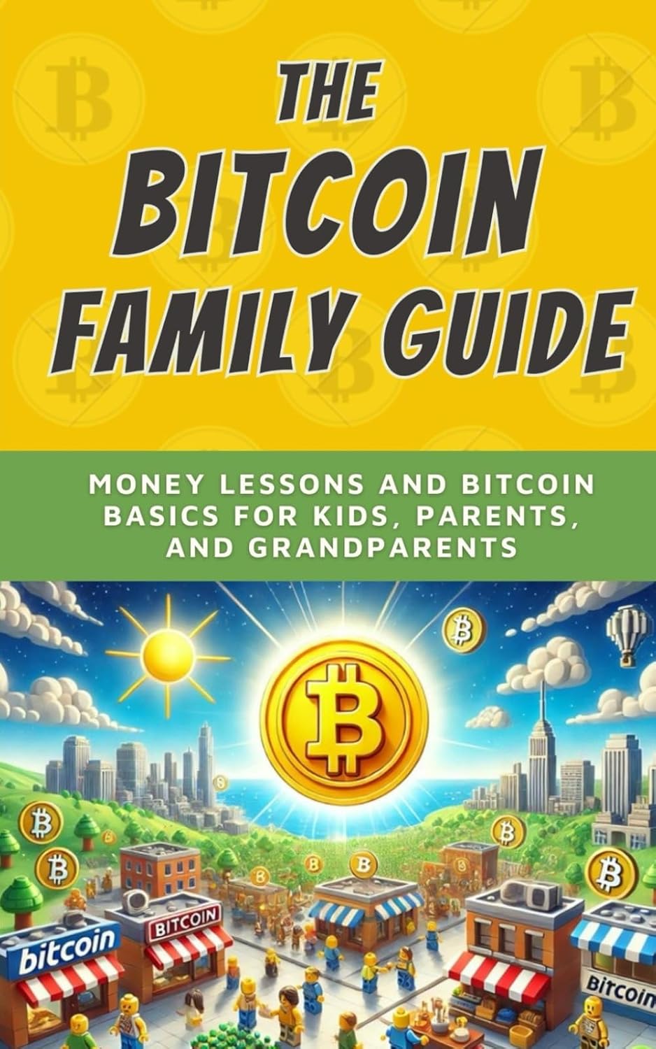 ler totalmente The Bitcoin Family Guide: Money Lessons and Bitcoin Basics for Kids, Parents, and Grandparents: 5