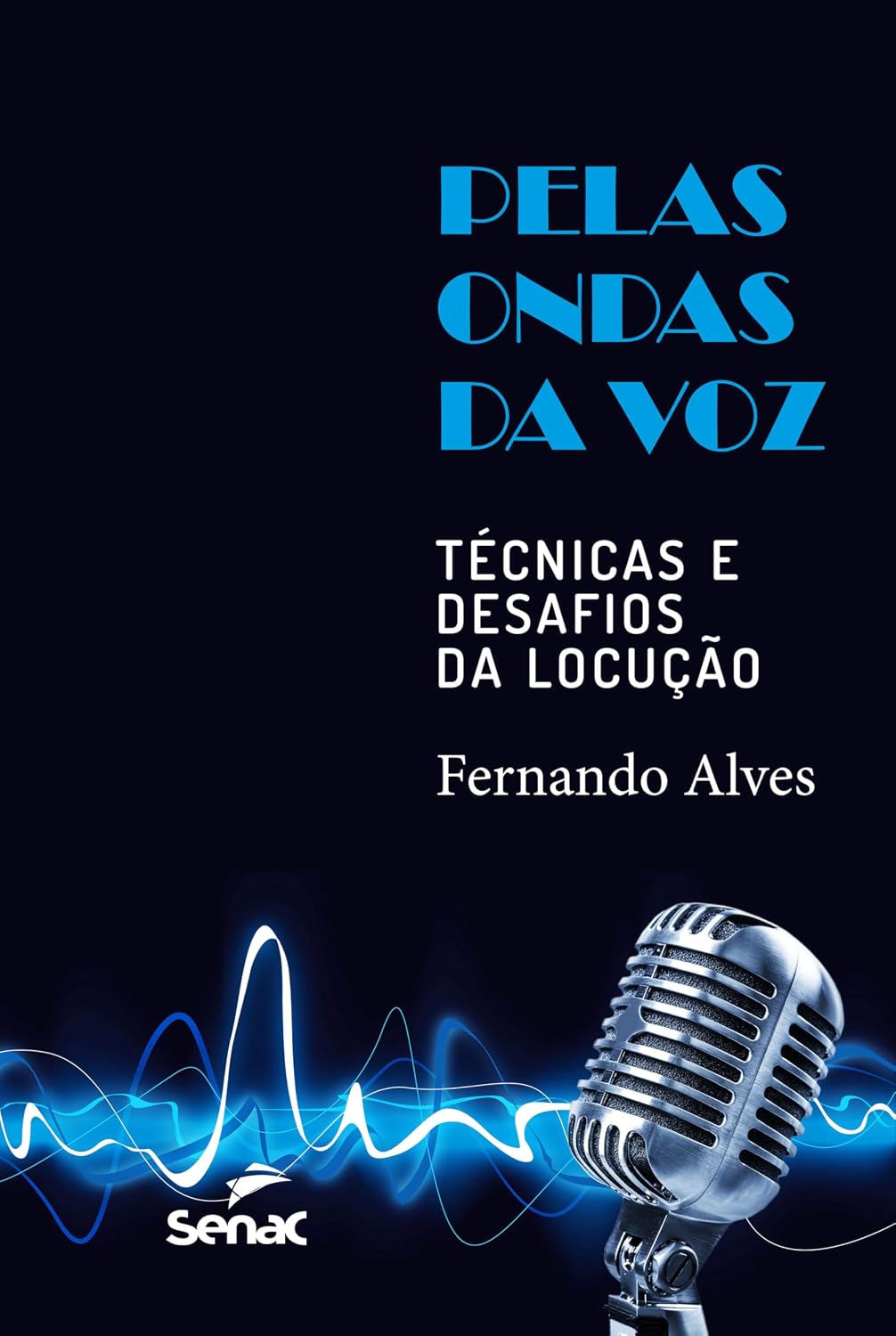 Pelas ondas da voz: técnicas e desafios da locução baixar o livro de graça