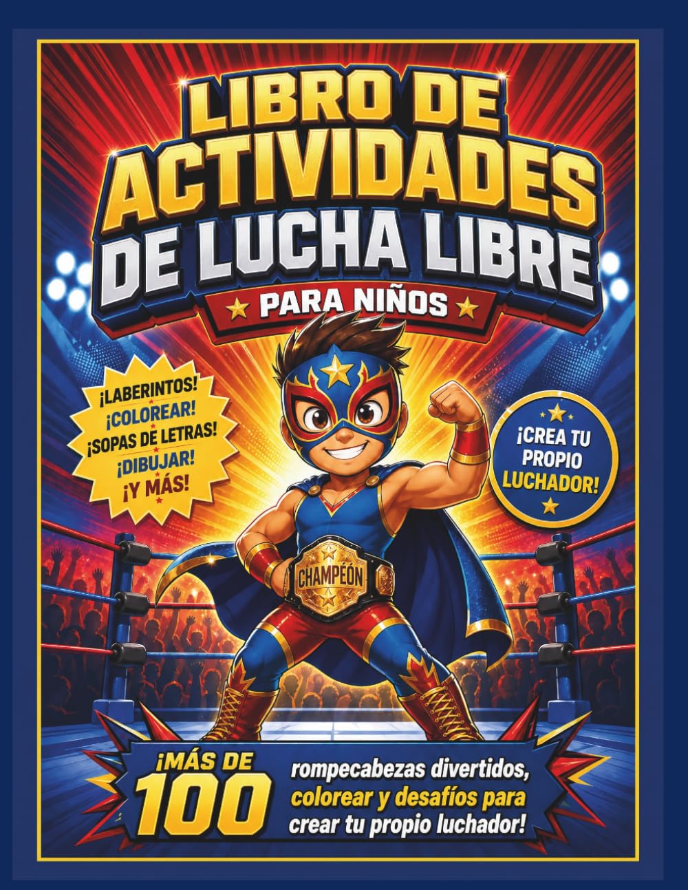 ler totalmente Libro para Colorear de Lucha Libre para Niños de 4 a 8 Años: 40 Divertidas Páginas para Colorear con Luchadores, Campeones, Cinturones y Acción en el Ring (Spanish Edition)