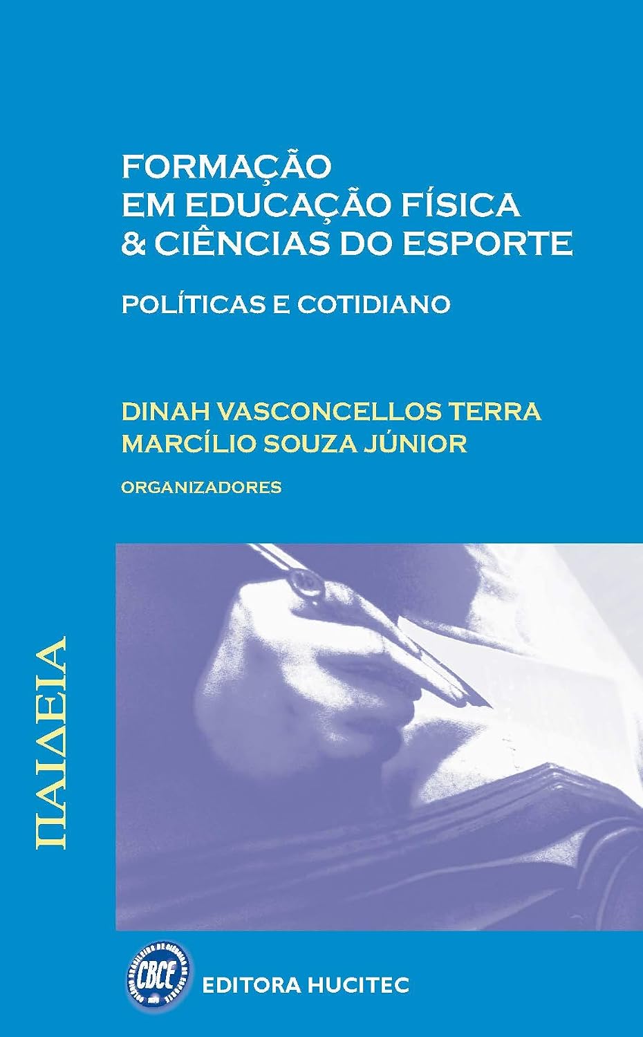 Formação em educação física & ciências do esporte: Políticas e cotidiano baixar livro de graça