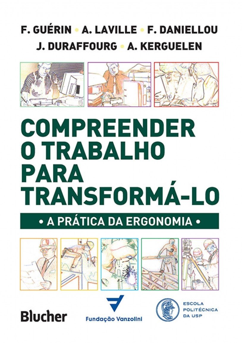 capítulo por capítulo baixar Compreender o Trabalho Para Transformá-lo: a Prática da Ergonomia