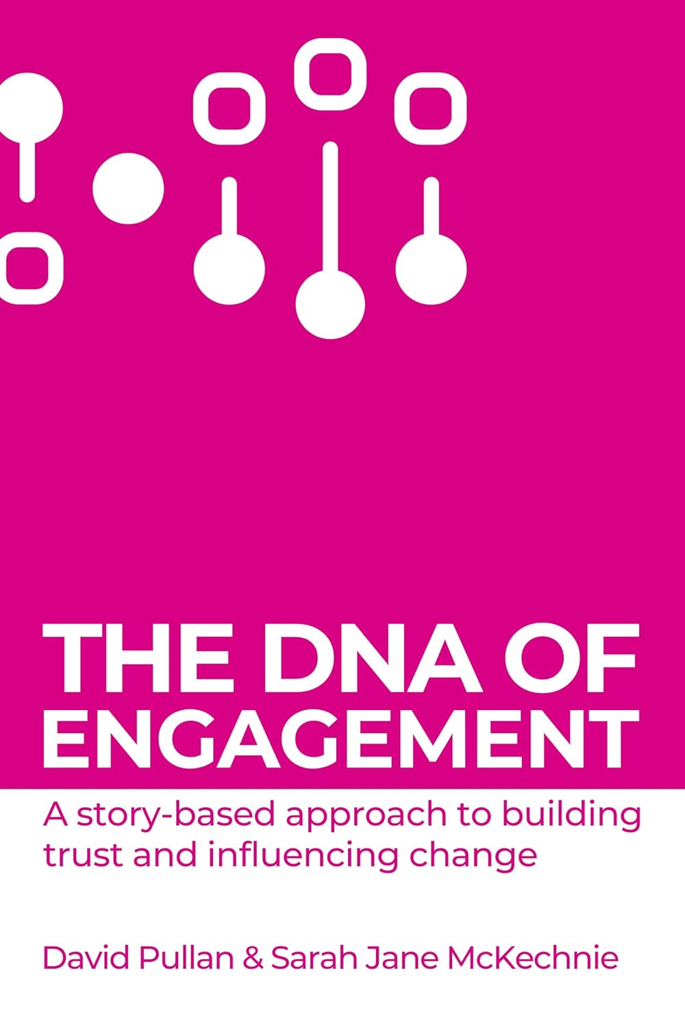 ler totalmente The DNA of Engagement: A story-based approach to building trust and influencing change. (The Story Spotters) (English Edition)