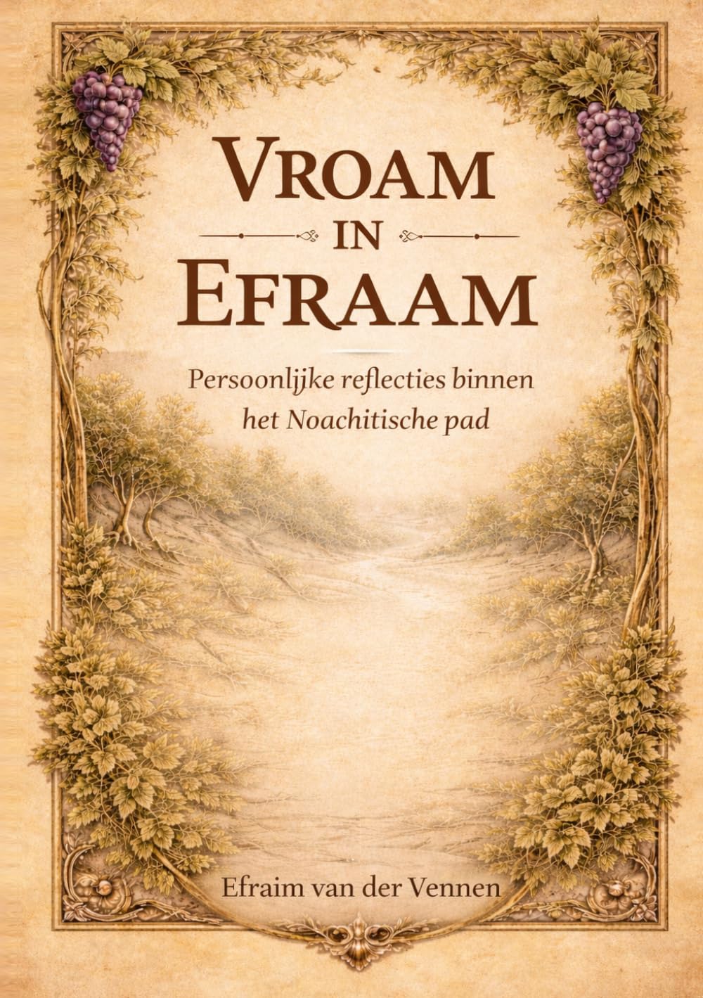Vroam in Efraam: Persoonlijke reflecties binnen het Noachitische pad (Dutch Edition) baixar o livro de graça