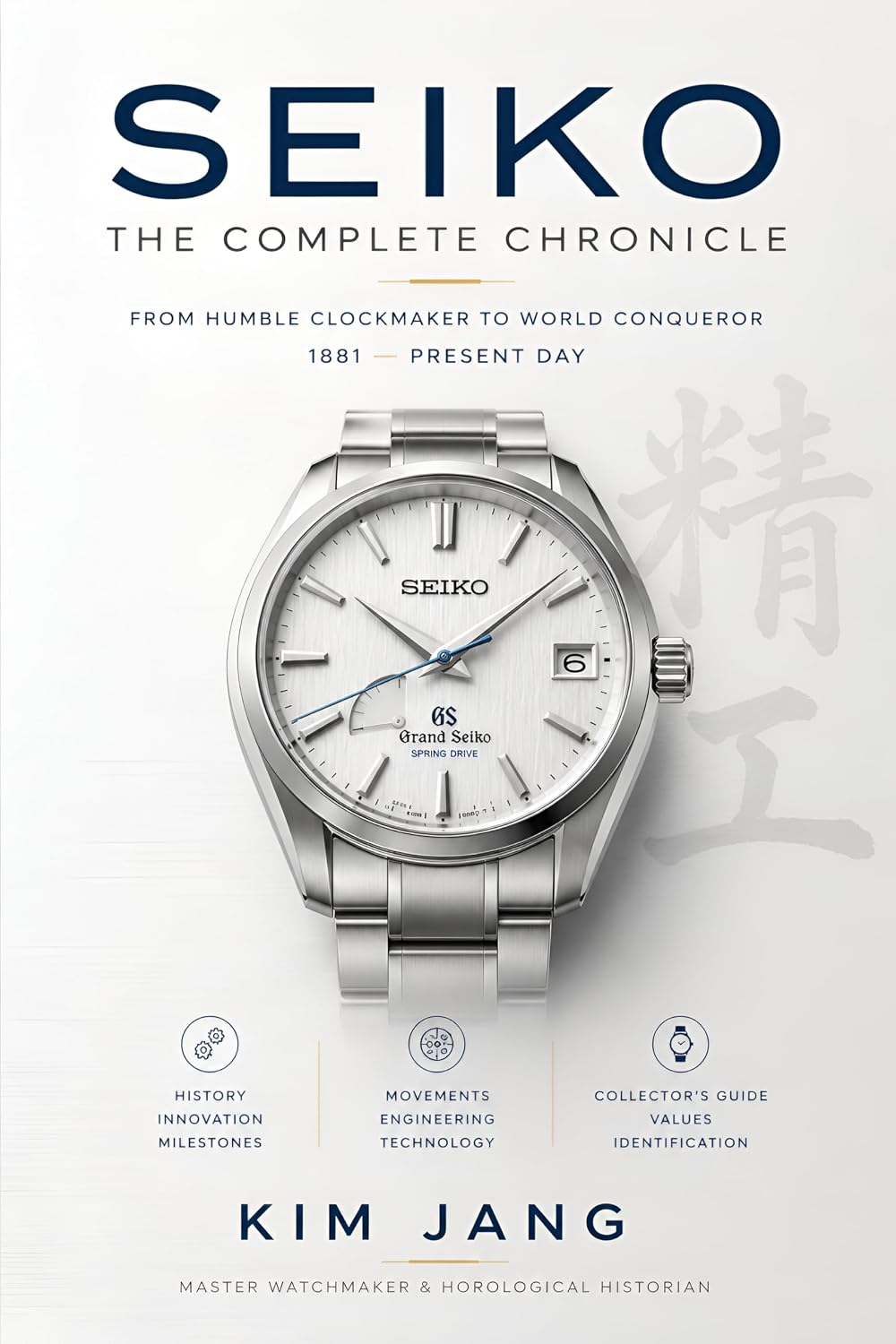 capítulo por capítulo baixar SEIKO: THE COMPLETE CHRONICLE: A Master Watchmaker's Definitive Reference to Vintage Calibers, Grand Seiko, and Horological History (Seiko DNA: The Master Guide) (English Edition)