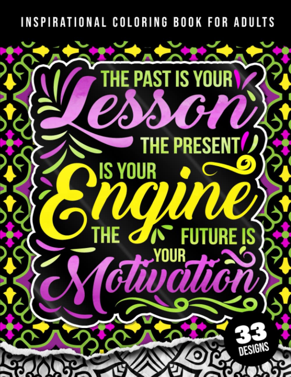 capítulo por capítulo baixar Inspirational Coloring Book For Adults: The Past Is Your Lesson The Present Is Your Engine The Future Is Your Motivation: Positive and Good Vibes... Quotes. Simple Large Print Coloring Pages