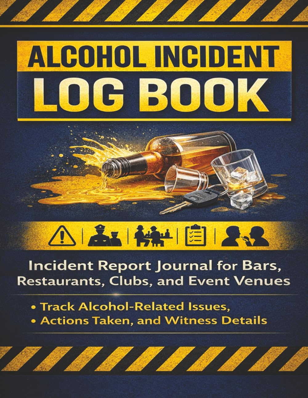 Alcohol Incident Log Book: Incident Report Journal for Bars, Restaurants, Clubs, and Event Venues | Track Alcohol-Related Issues, Actions Taken, and Witness Details baixar o livro de graça