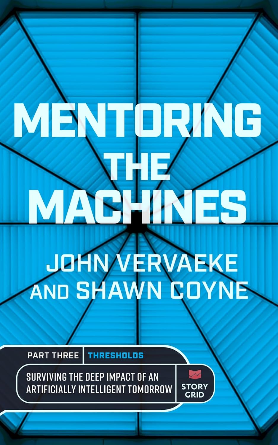 Mentoring the Machines: Thresholds - Part 3: Surviving the Deep Impact of the Artificially Intelligent Tomorrow baixar o livro de graça