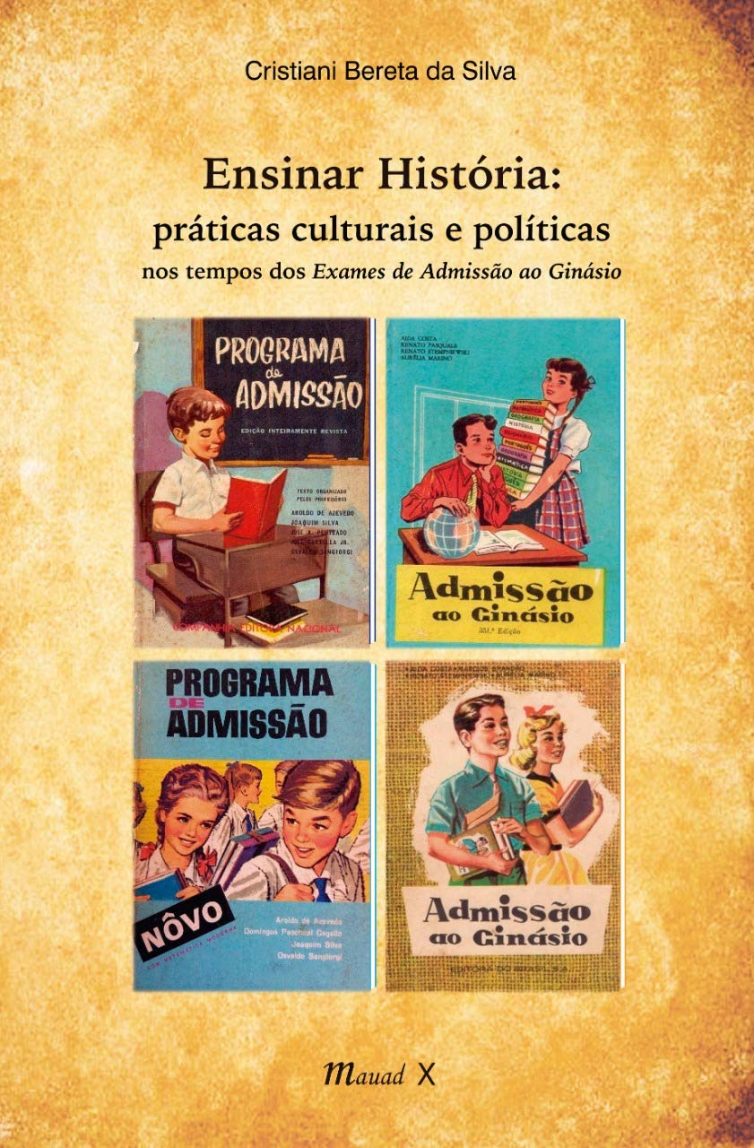 capítulo por capítulo baixar Ensinar história: práticas culturais e políticas nos tempos dos exames de admissão ao ginásio
