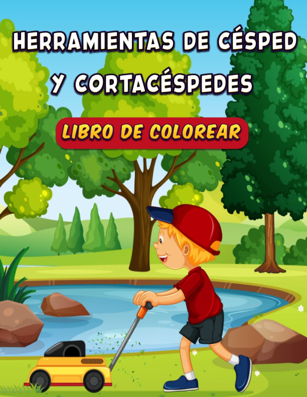 ler totalmente Herramientas De Césped Y Cortacéspedes Libro De Colorear Para Niños: Divertido Libro De Actividades De Jardinería,,... paisajismo, Equipo de siega,... de jardín para niños (Spanish Edition)