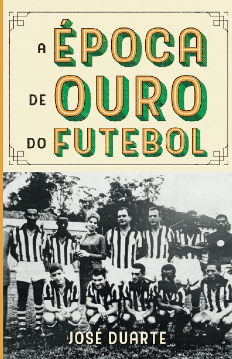 A época de ouro do futebol (Portuguese Edition) baixar livro de graça