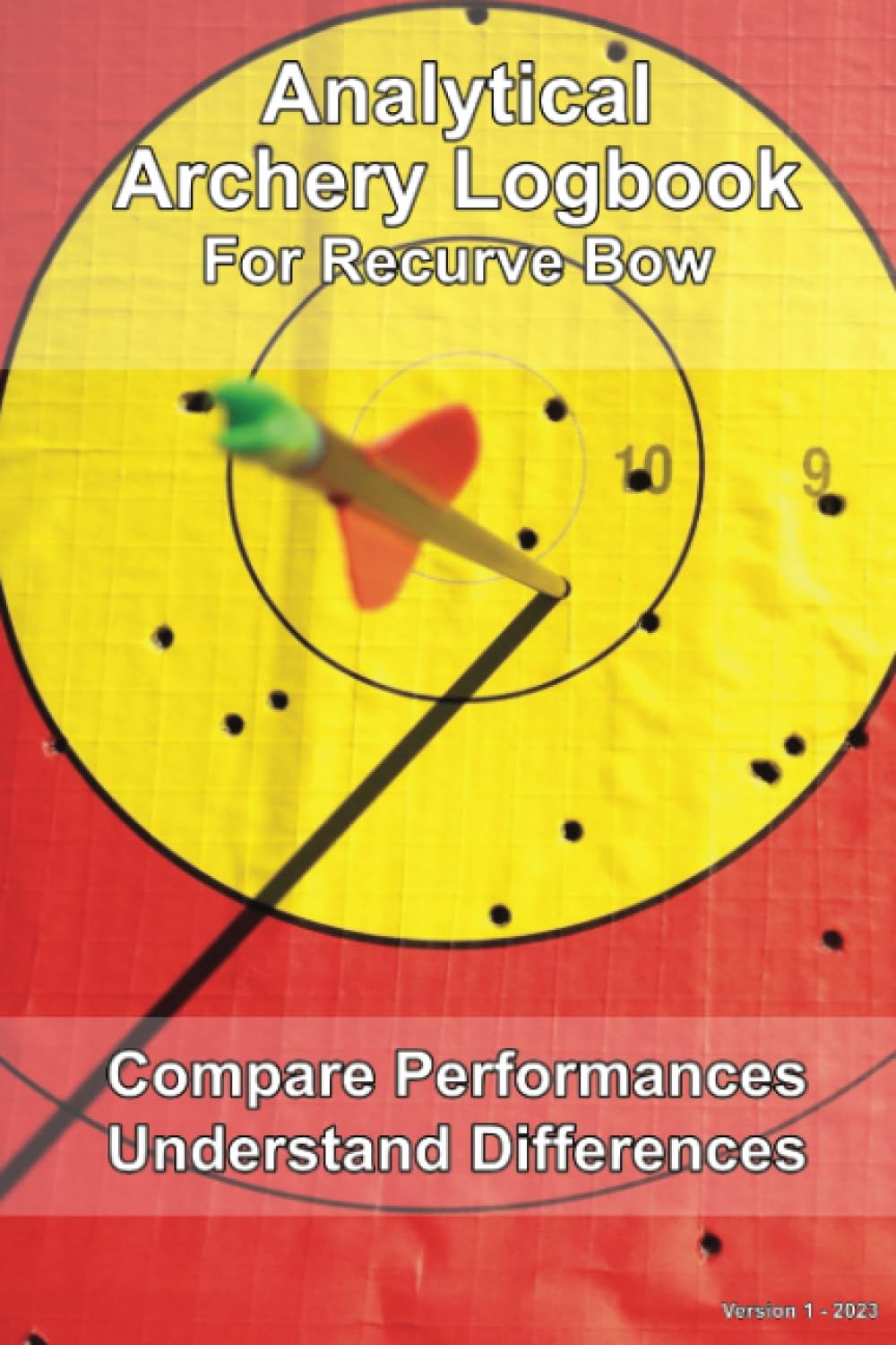 ler totalmente Analytical Archery Logbook For Recurve Bow: Compare Performances - Understand Differences