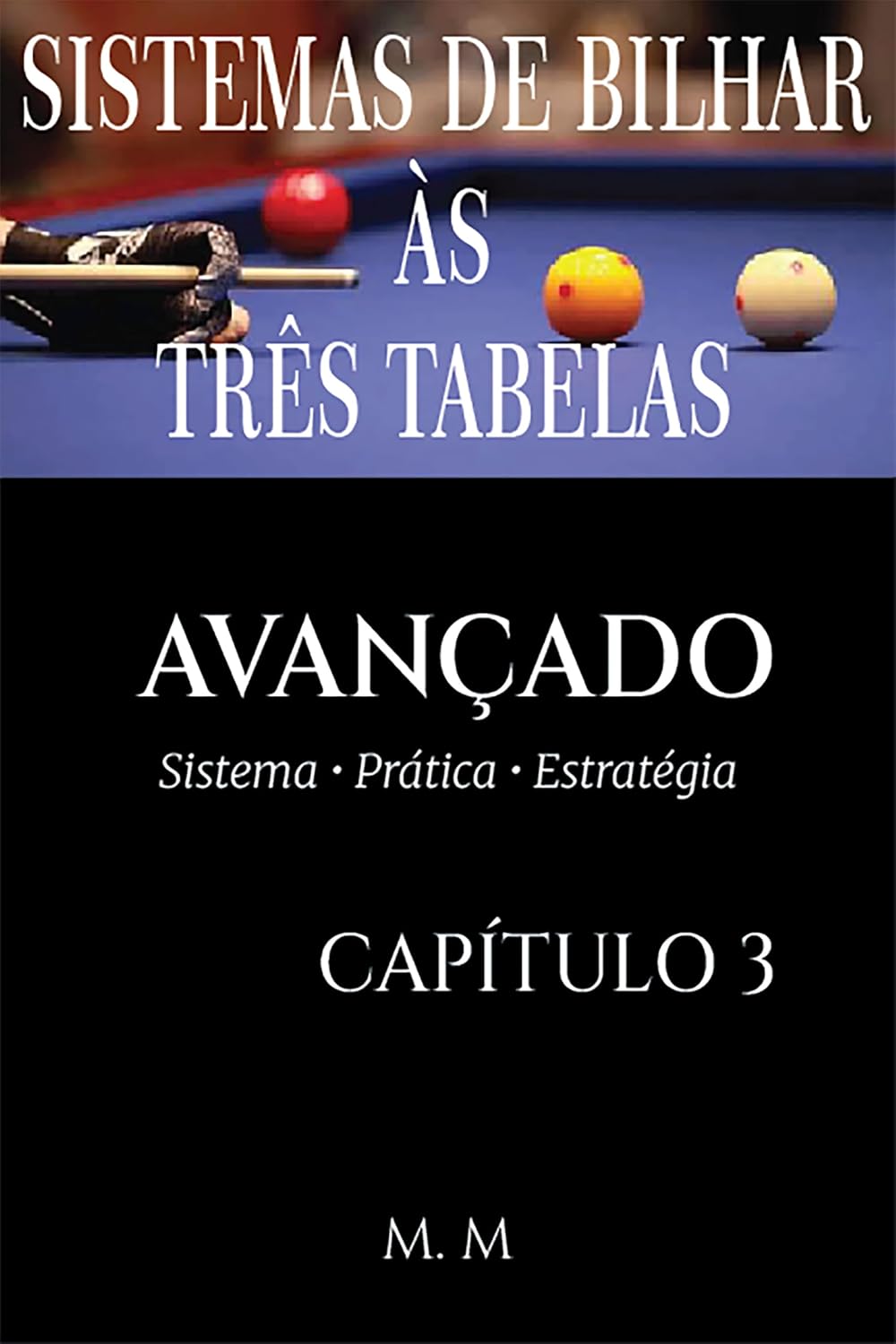 ler totalmente Sistemas De Bilhar Às Três Tabelas – Avançado - Capítulo 3: Sistemas de Nível Avançado e Controle de Jogo | AVANÇADO (Sistemas Integrais)