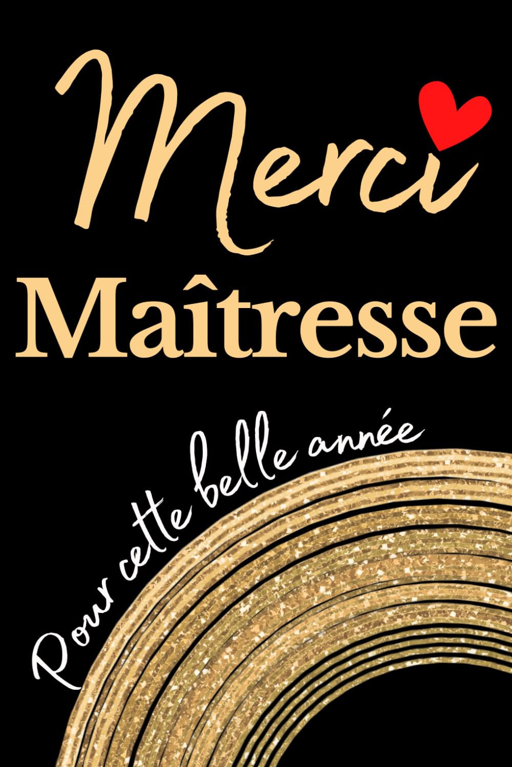 Merci Maîtresse: Carnet de Notes Pour Maîtresse, Institutrice, Professeure des Ecoles | Idée Cadeau Personnalisé de Fin d'Année Scolaire | Carnet Ligné 100 Pages (French Edition) baixar o livro de graça