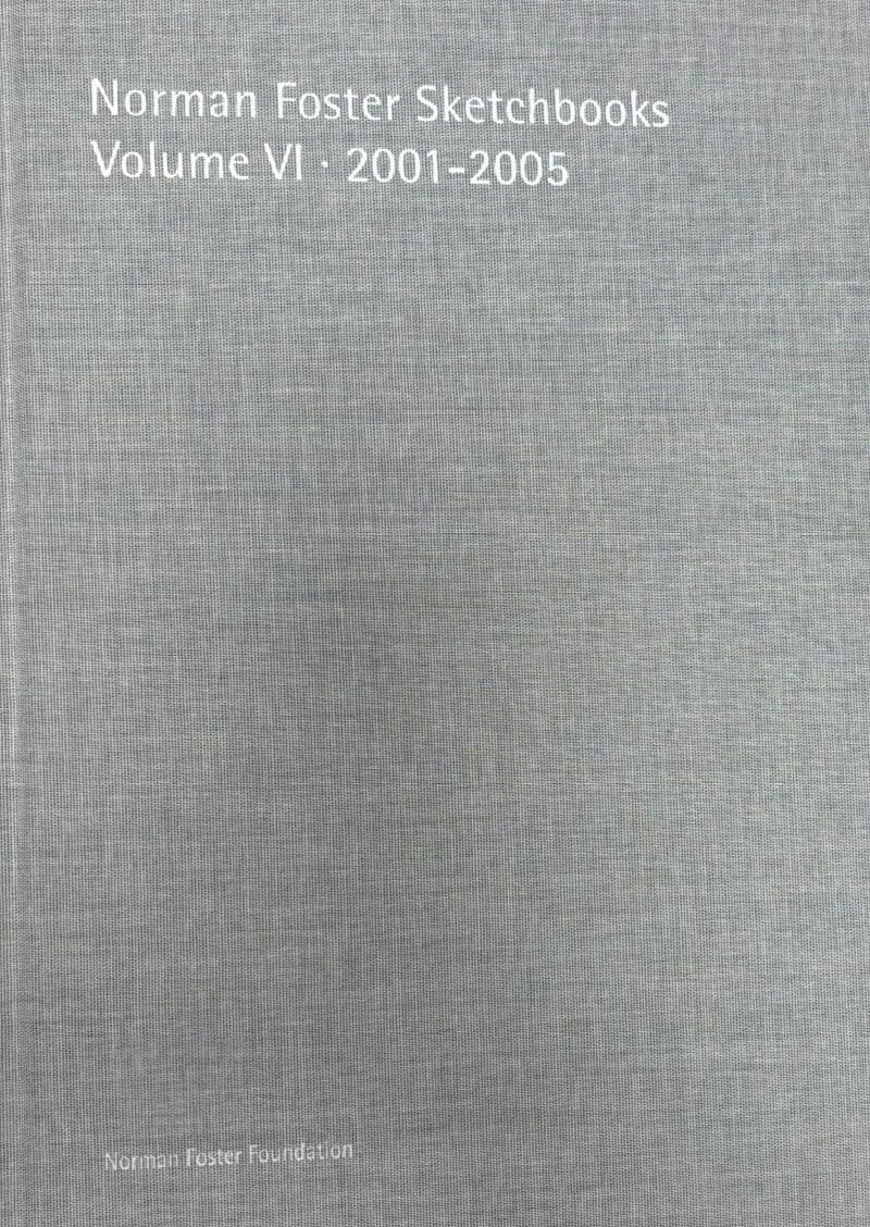 Norman Foster Sketchbooks Volume VI - 2001-2005 baixar o livro de graça