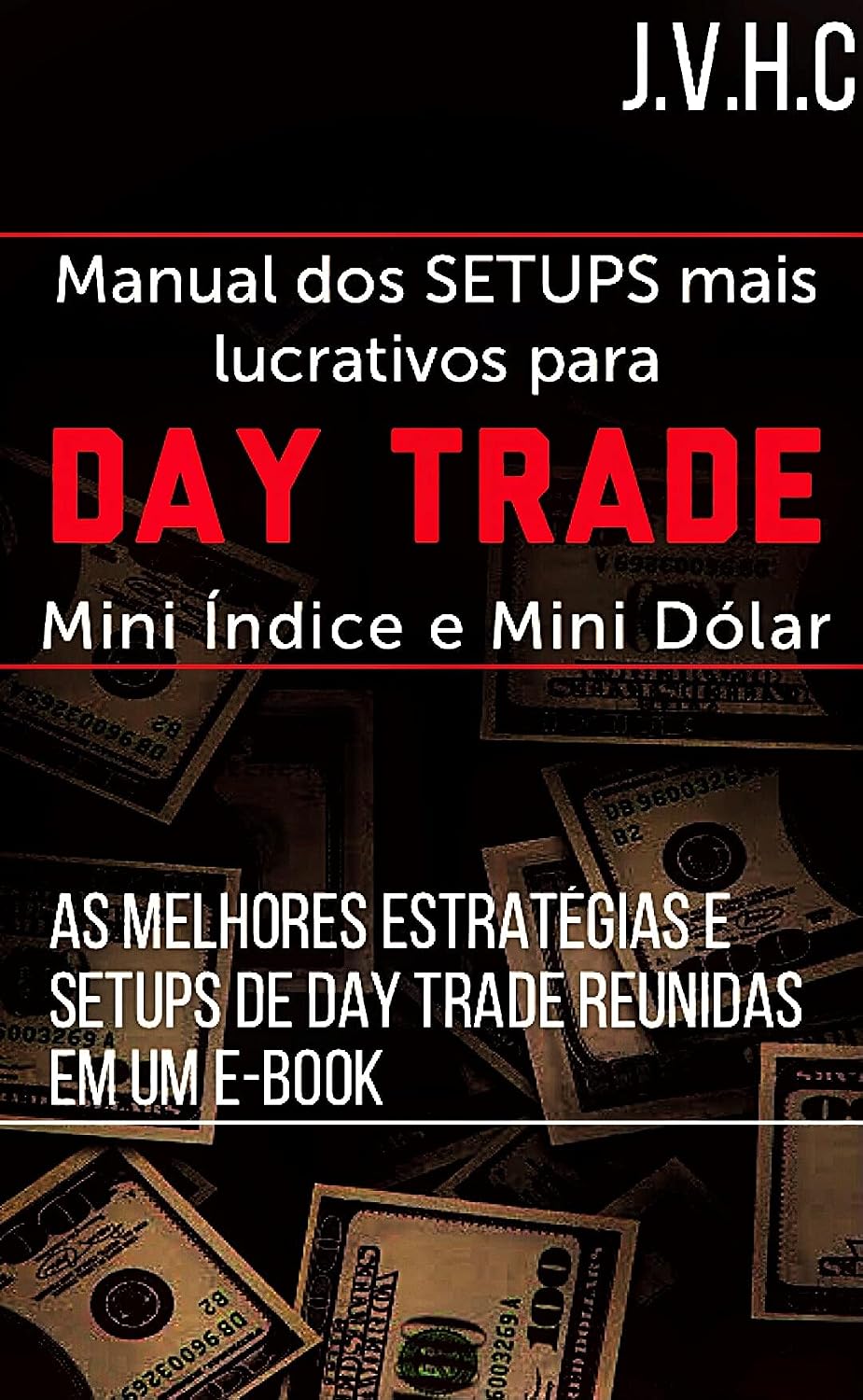 Manual dos SETUPS Mais Lucrativos Para DAY TRADE: As Melhores Estratégias e SETUPS de Day Trade Reunidas em Um E-BOOK baixar livro de graça