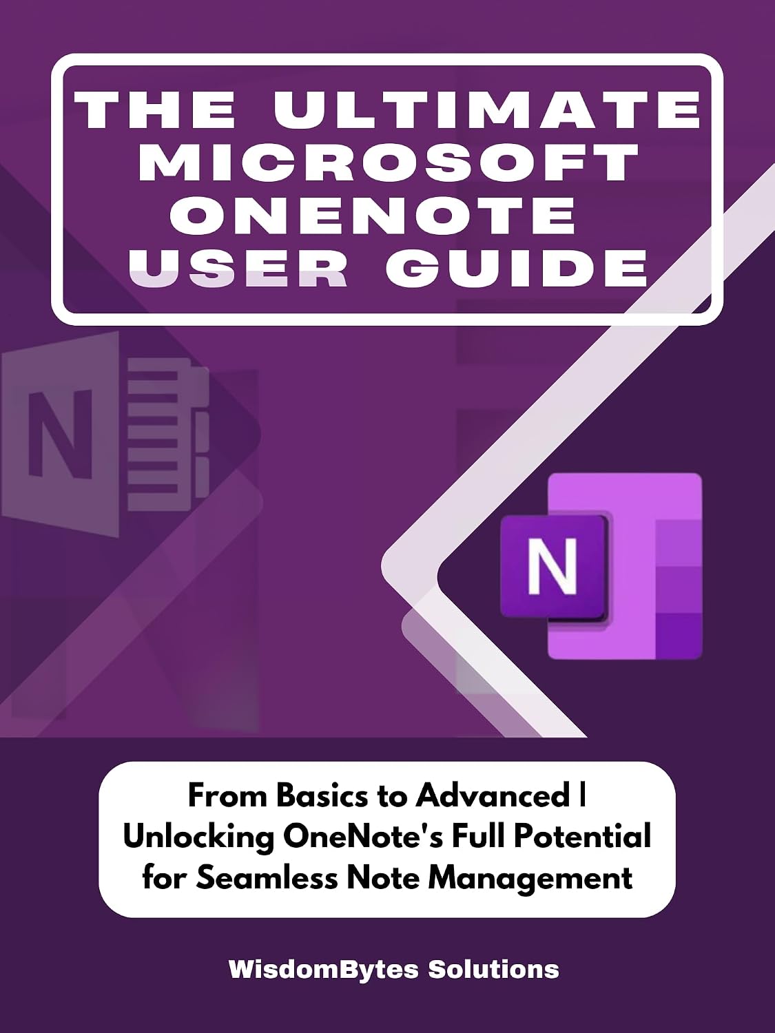 THE ULTIMATE MICROSOFT ONENOTE USER GUIDE: From Basics to Advanced | Unlocking OneNote's Full Potential for Seamless Note Management (English Edition) baixar o livro de graça