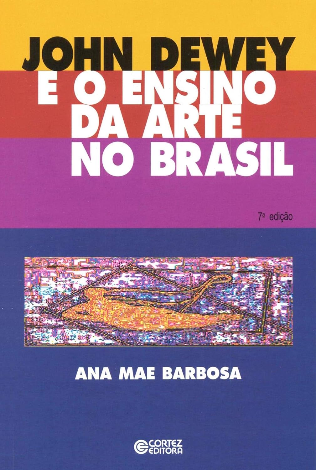 John Dewey e o ensino da arte no Brasil baixar livro de graça