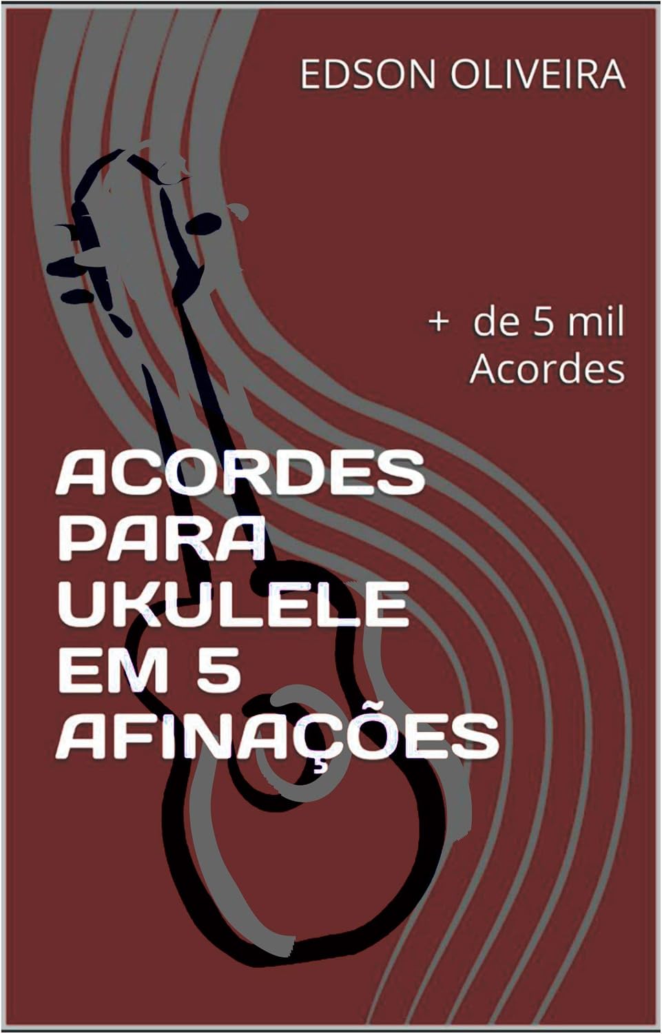 capítulo por capítulo baixar ACORDES PARA UKULELE EM 5 AFINAÇÕES: + de 5 mil Acordes