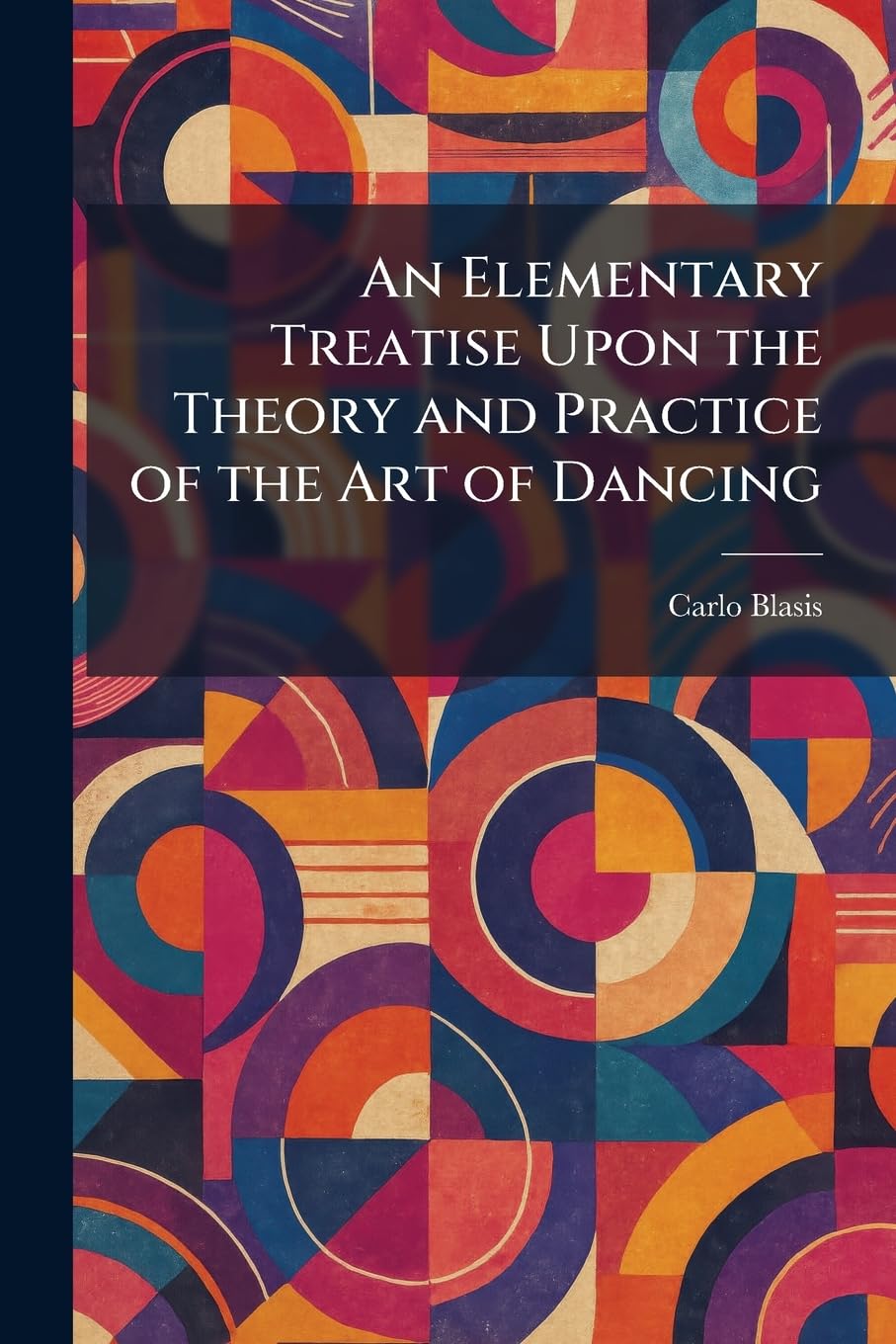 ler totalmente An Elementary Treatise Upon the Theory and Practice of the Art of Dancing