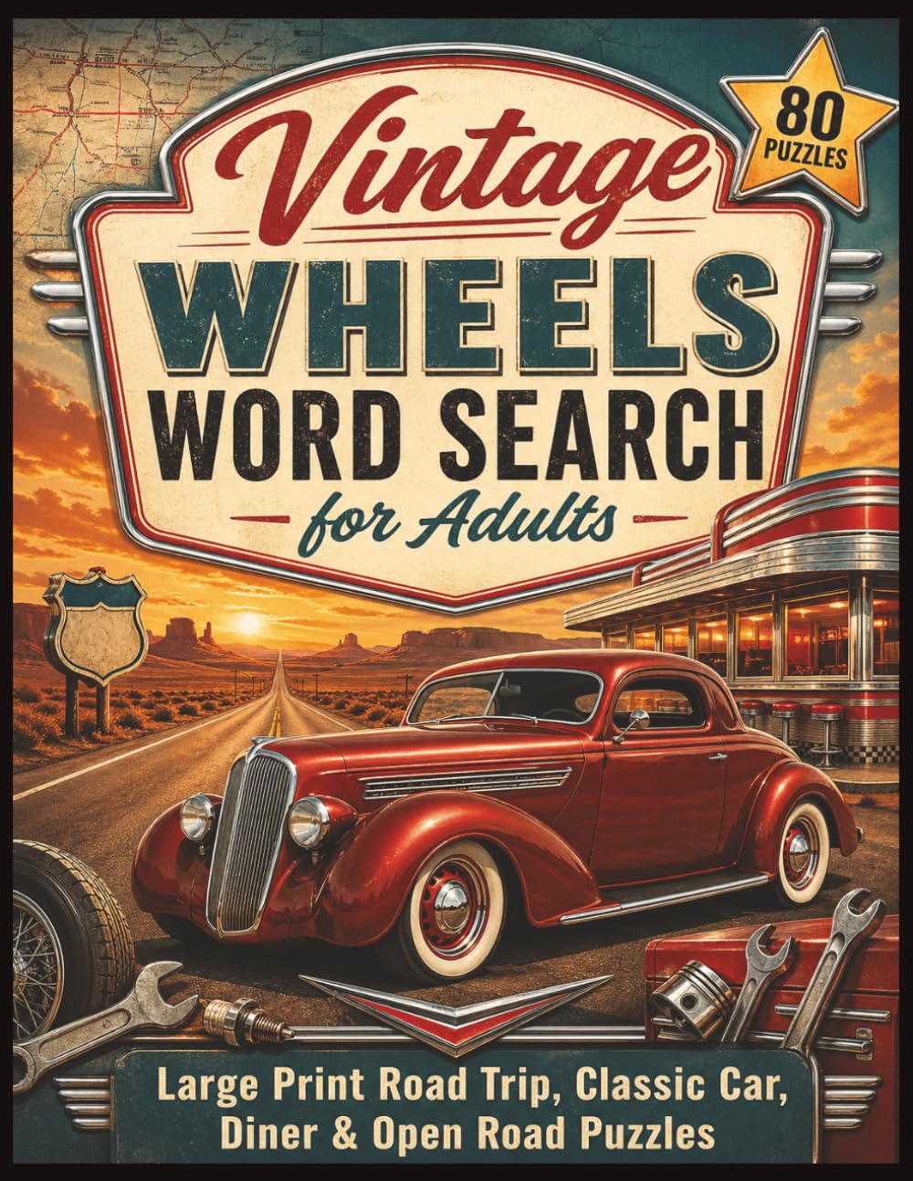 Vintage Wheels Word Search for Adults: Large Print Road Trip, Classic Car, Diner & Open Highway Puzzles