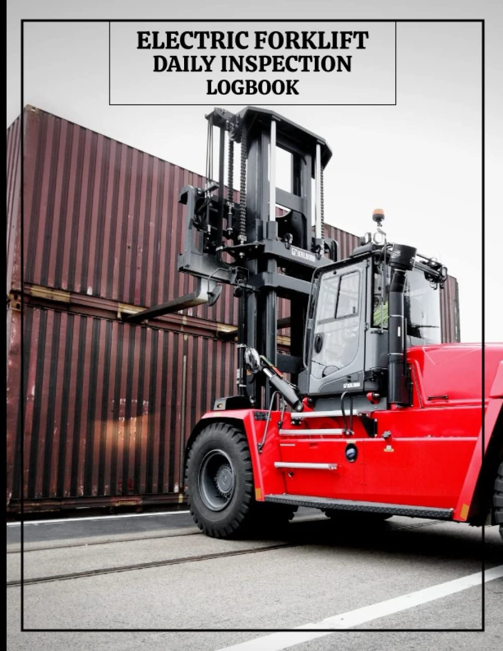 ler totalmente Electric Forklift Daily Inspection Logbook: Operator Shift Record-Service Tracking Maintenance