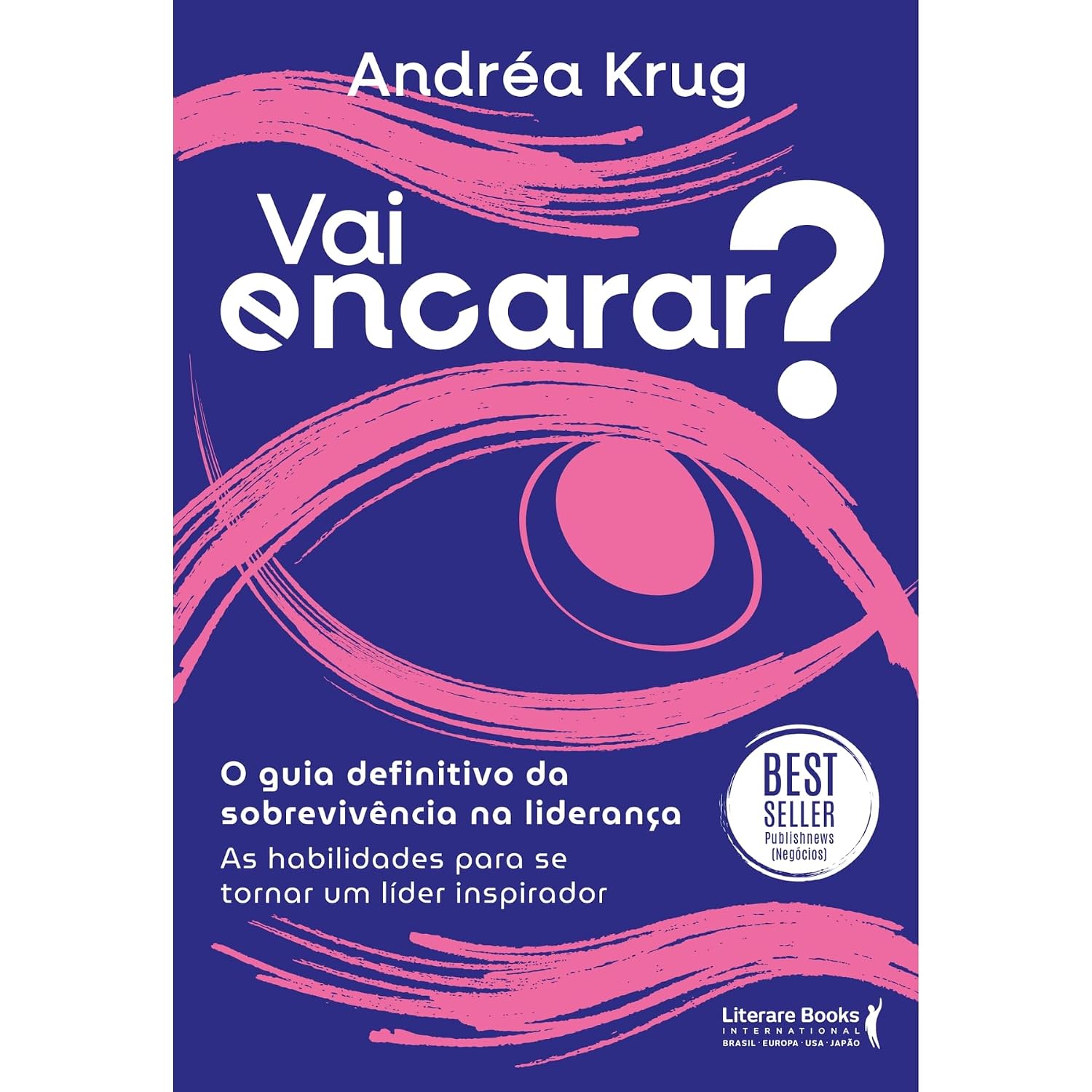 ler totalmente Vai Encarar? O Guia Definitivo da Sobrevivência na Liderança: As Habilidades Para se Tornar um Líder Inspirador