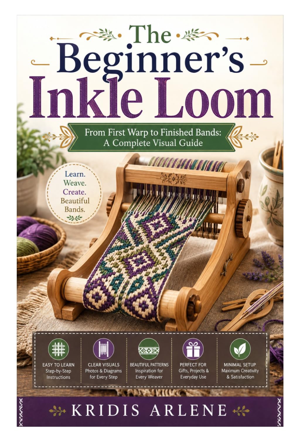capítulo por capítulo baixar The Beginner's Inkle Loom: From First Warp to Finished Bands: A Complete Visual Guide