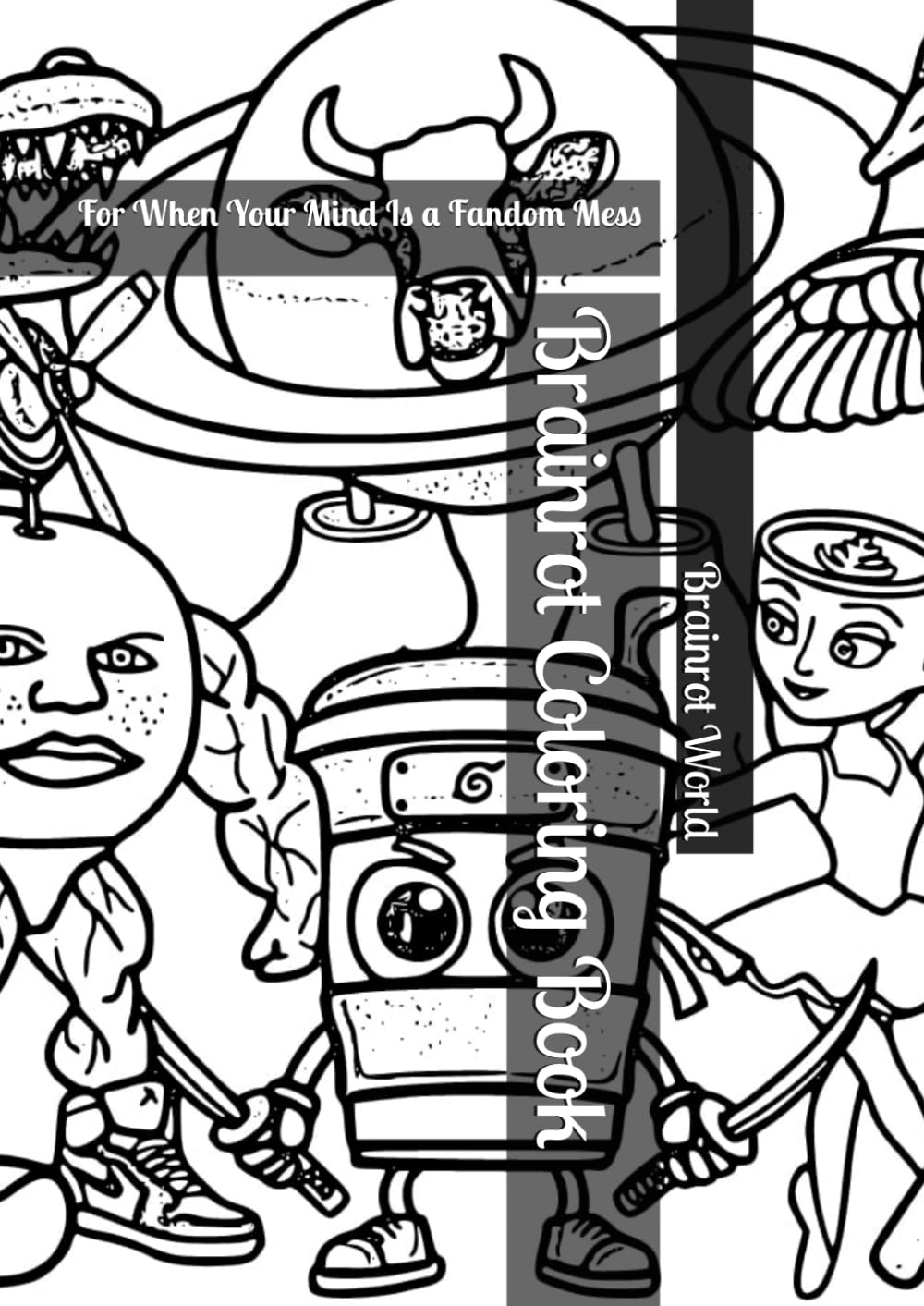 Brainrot Coloring Book: For When Your Mind Is a Fandom Mess (Italian Edition) baixar o livro de graça