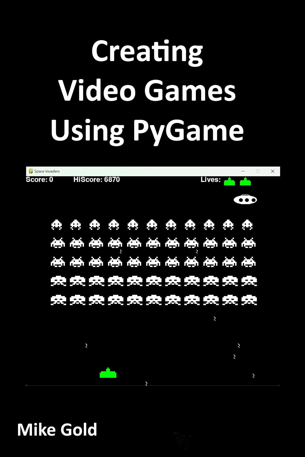 Creating Video Games Using PyGame: A comprehensive guide to creating your own games in python (English Edition) baixar livro de graça