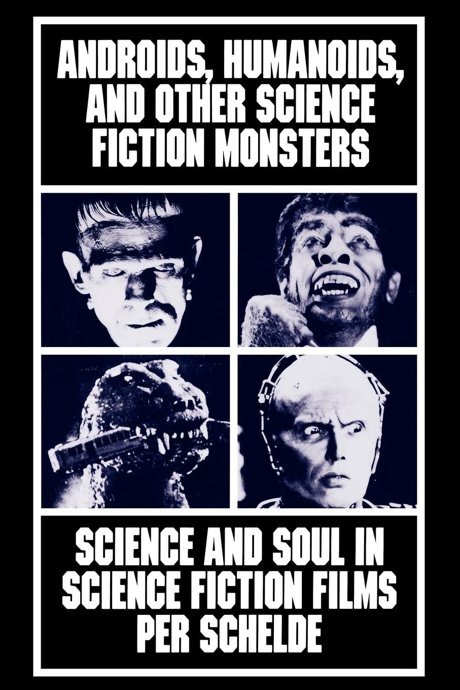 Androids, Humanoids, and Other Folklore Monsters: Science and Soul in Science Fiction Films (English Edition)