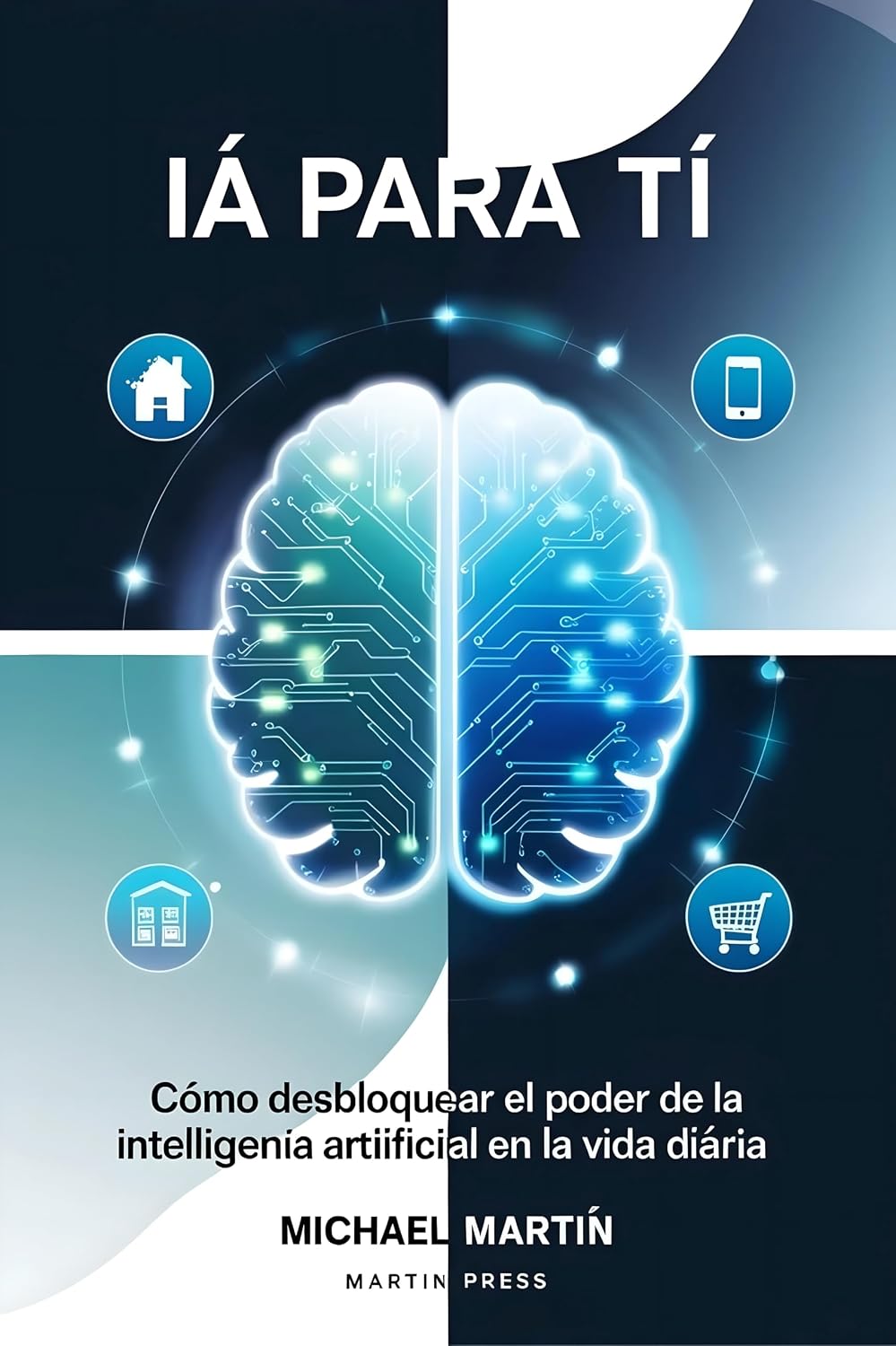 capítulo por capítulo baixar IA Para Ti: Cómo Desbloquear El Poder De La Inteligencia Artificial En La Vida Diaria (Spanish Edition)