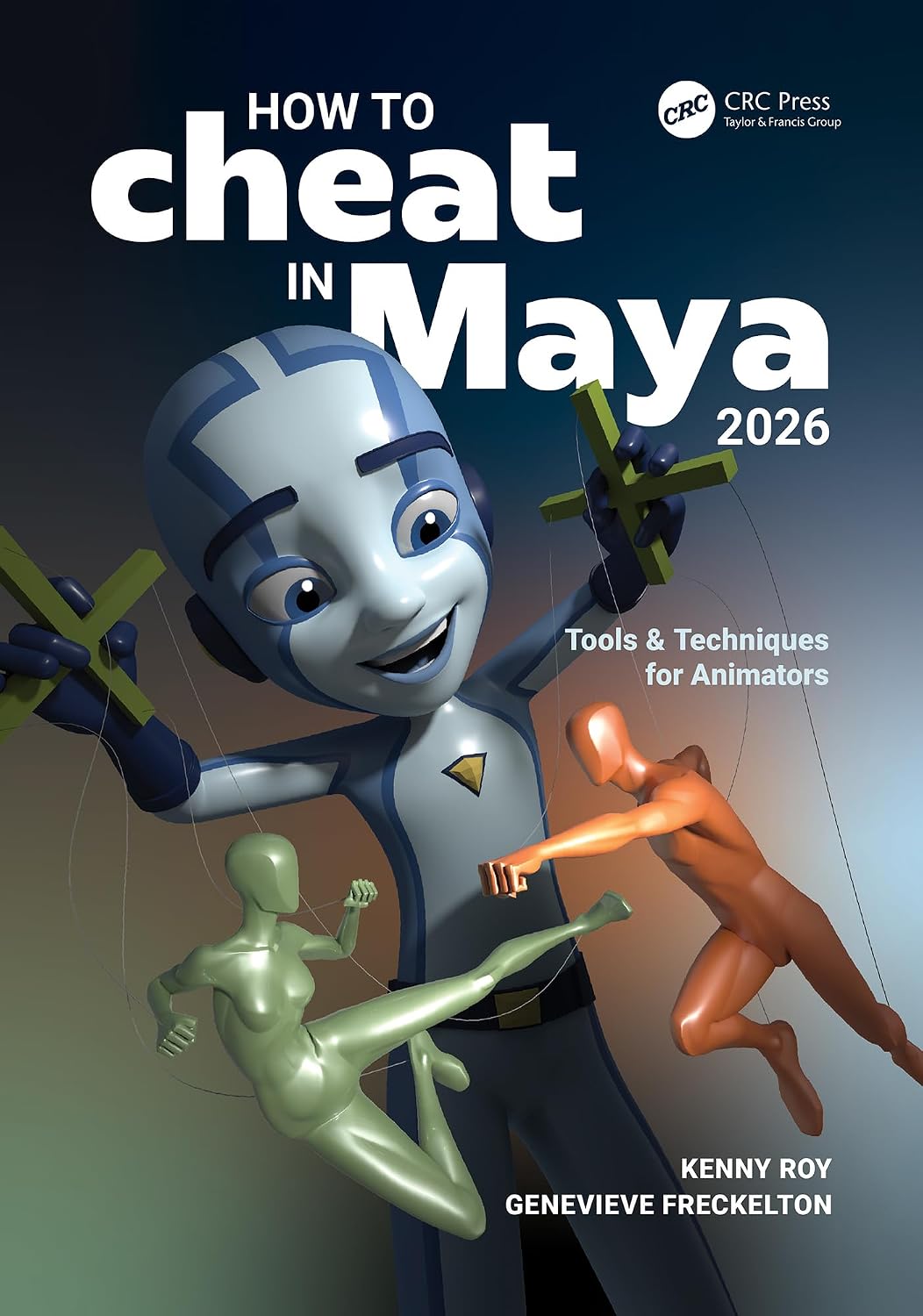 How to Cheat in Maya 2026: Tools & Techniques for Animators (English Edition)