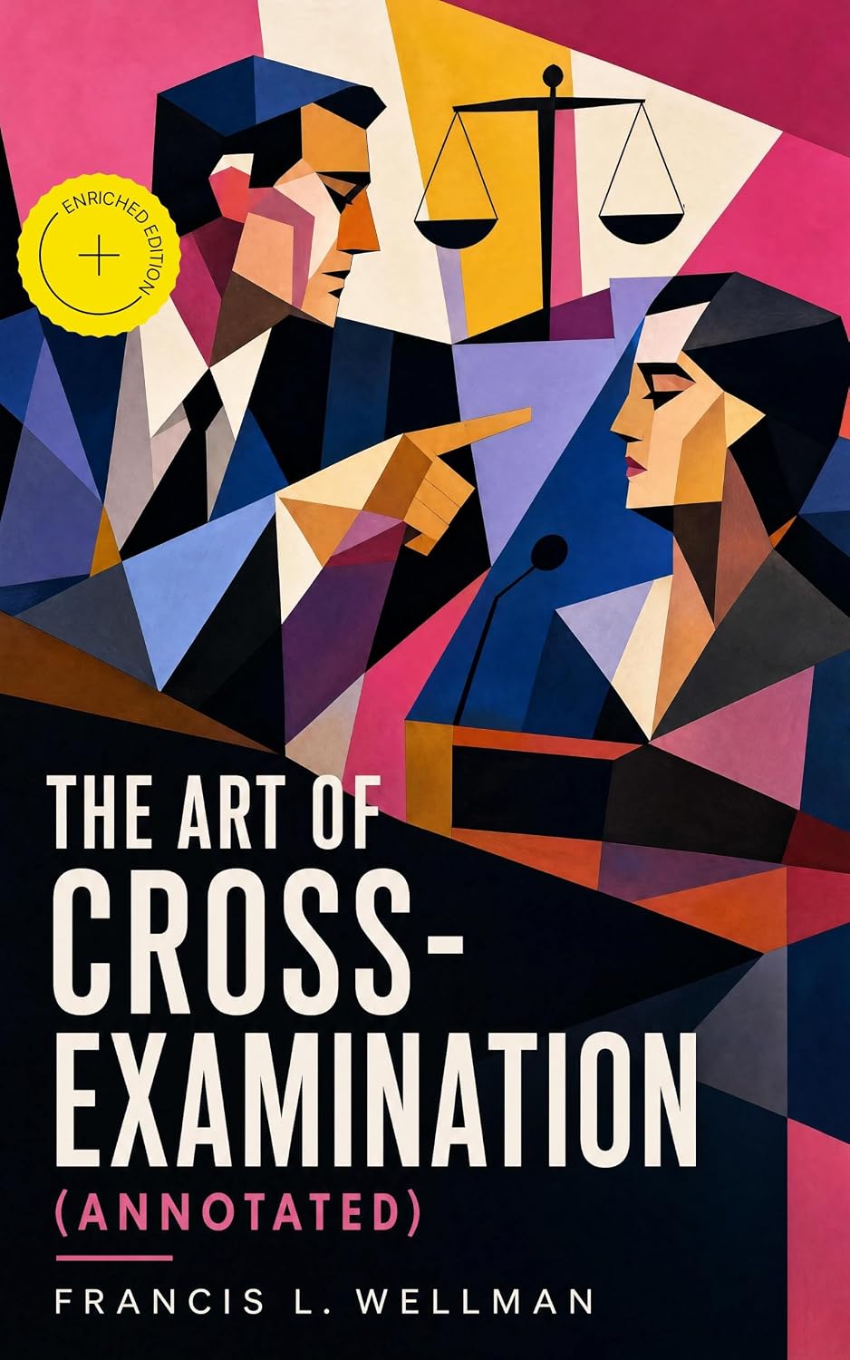 capítulo por capítulo baixar The Art of Cross-Examination (Annotated): Enriched Edition. With the Cross-Examinations of Important Witnesses in Some Celebrated Cases (English Edition)